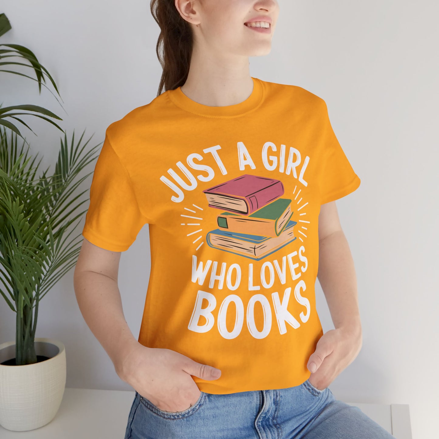 Just a Girl Who Loves Books Unisex Jersey Short Sleeve Tee - S - 3X