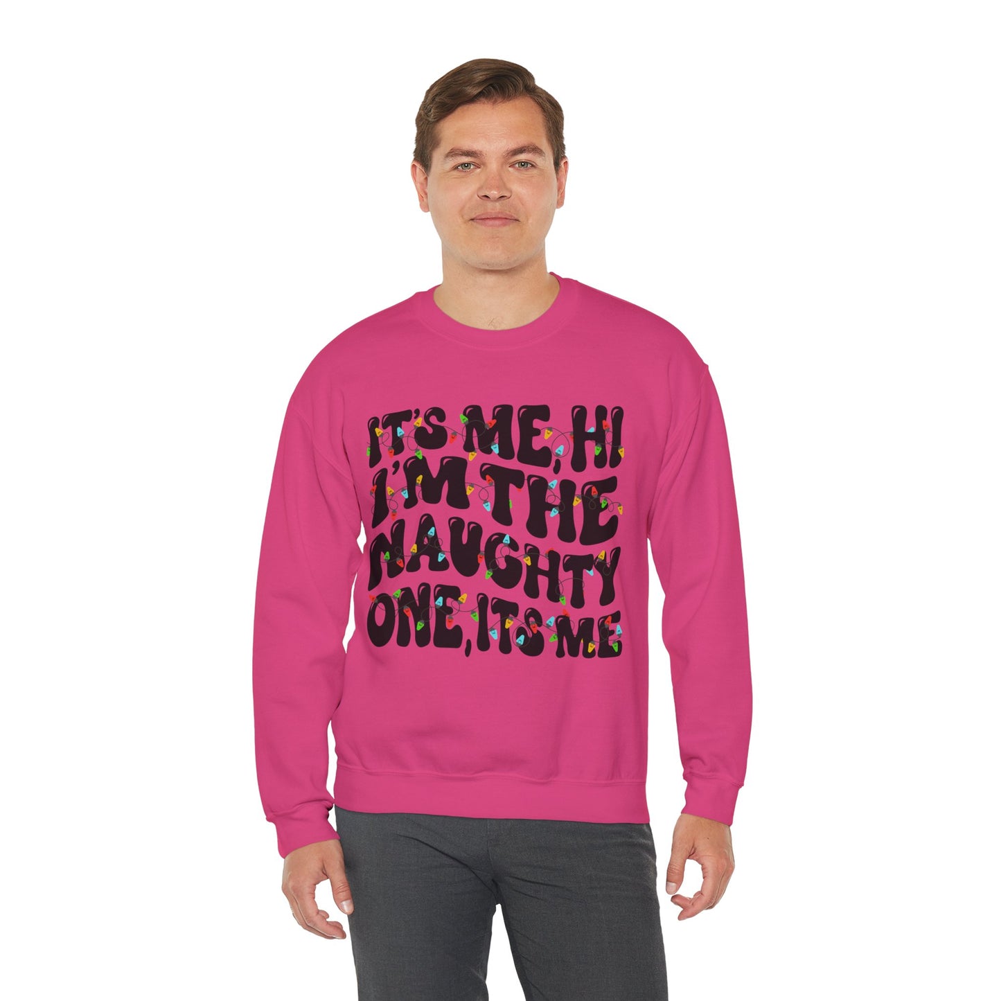 Christmas Unisex Crewneck Sweatshirt - It's me, hi. I'm the naughty one, it's me. Sizes S-5X