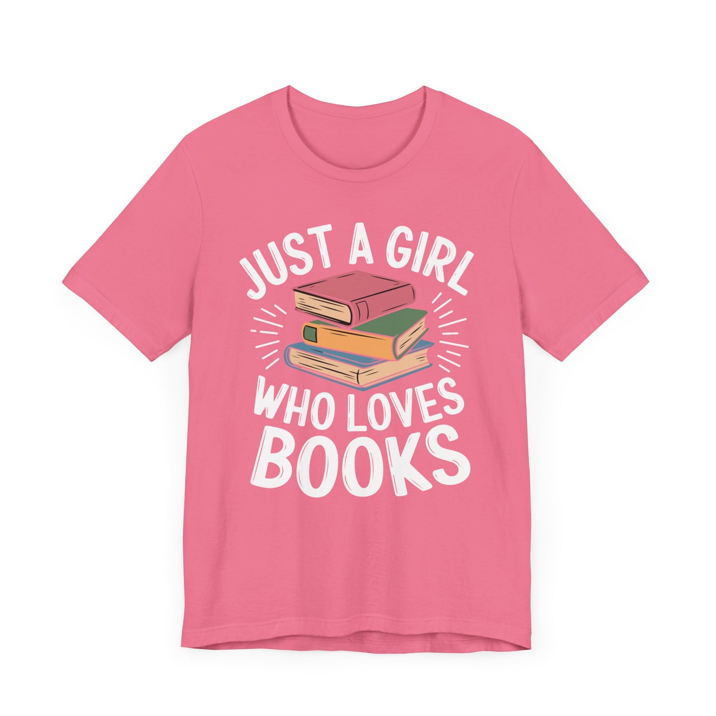 Just a Girl Who Loves Books Unisex Jersey Short Sleeve Tee - S - 3X