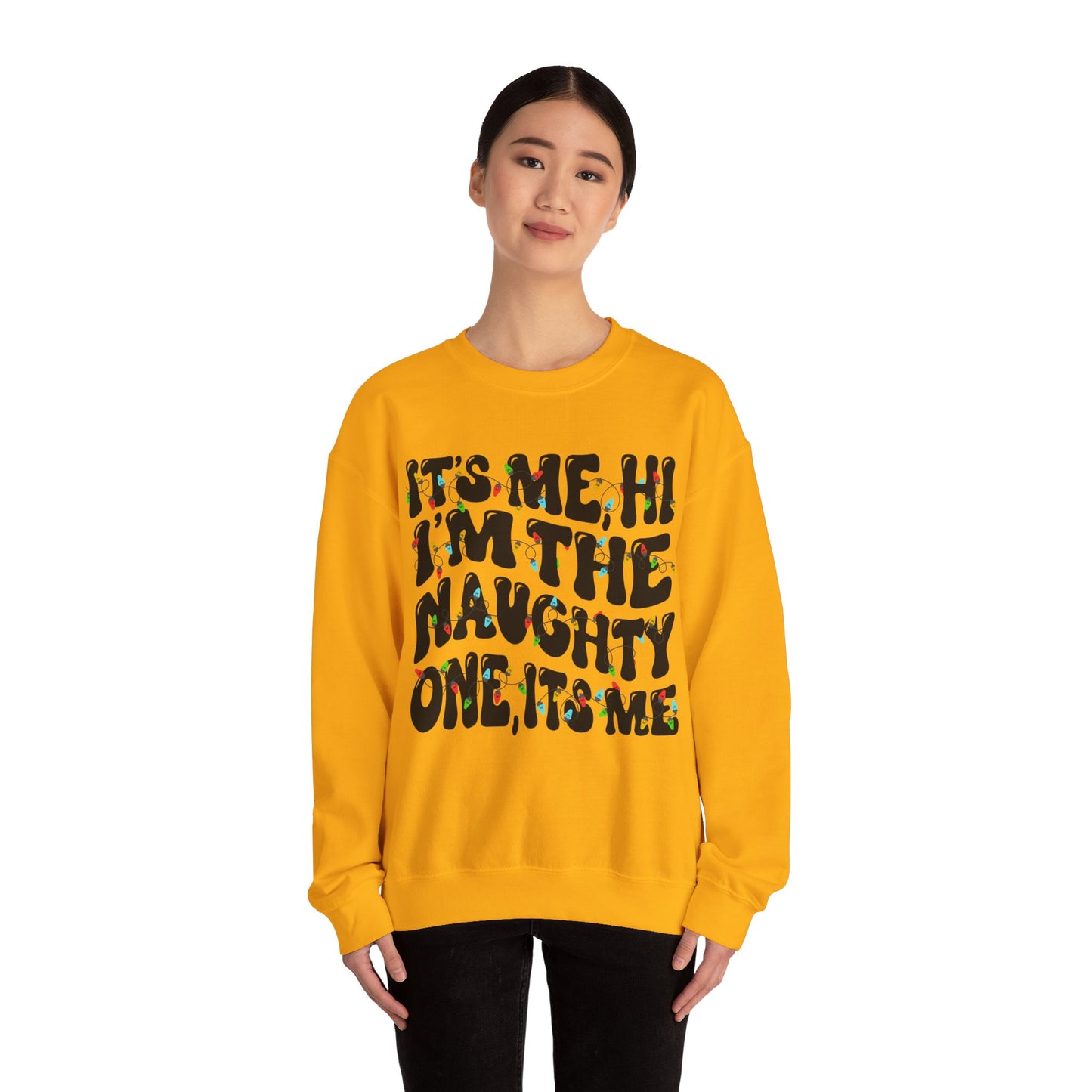 Christmas Unisex Crewneck Sweatshirt - It's me, hi. I'm the naughty one, it's me. Sizes S-5X