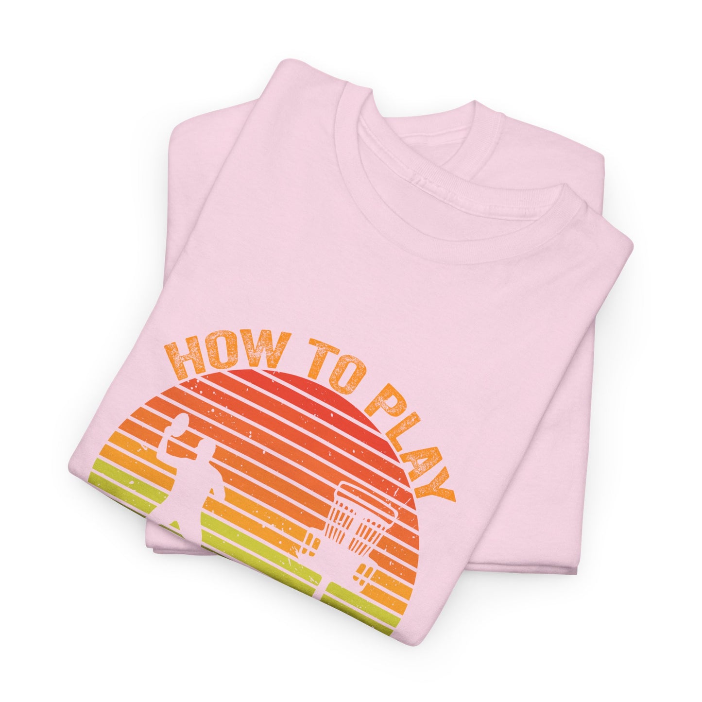 How to Play Disc Golf Unisex Heavy Cotton Tee - sizes S - 5X