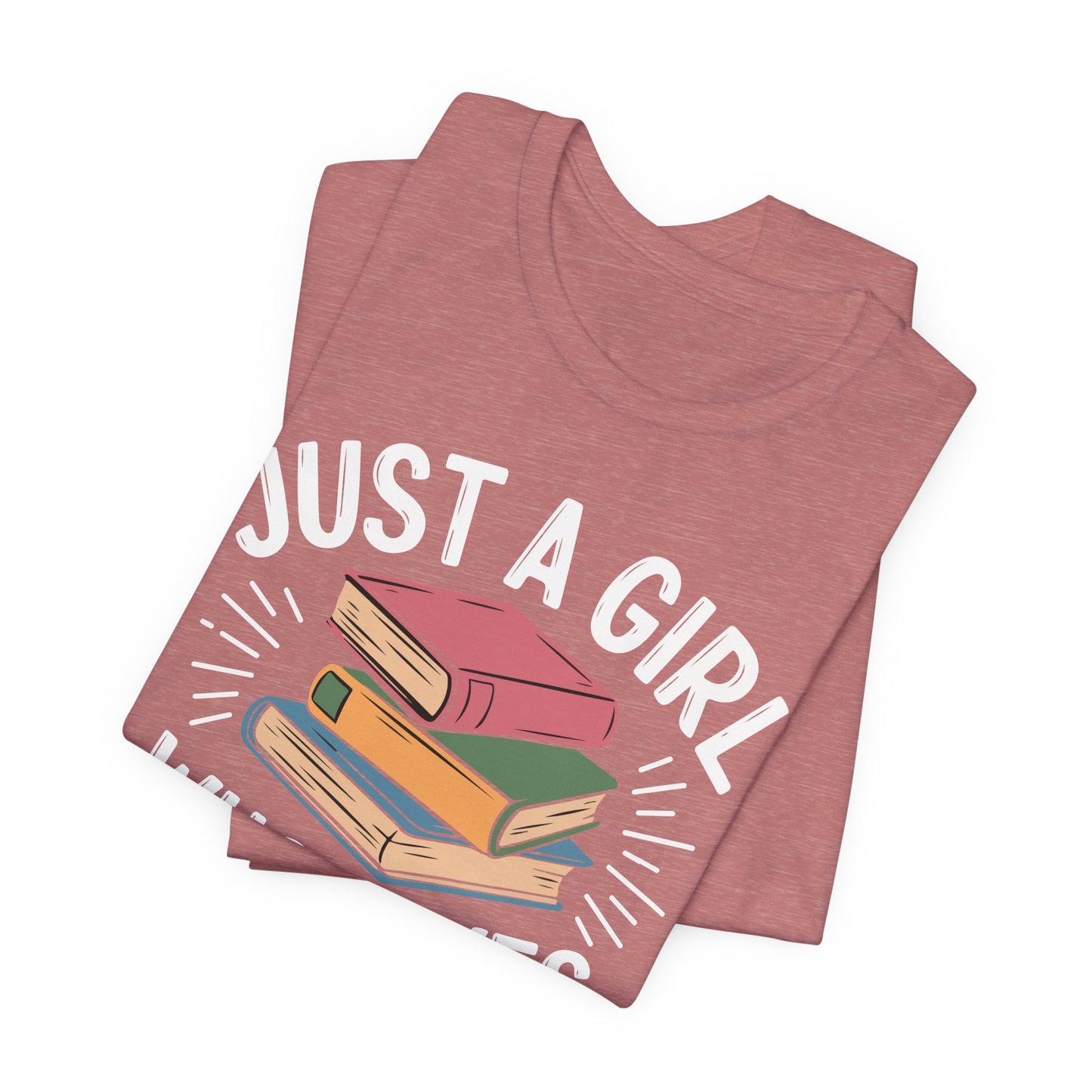 Just a Girl Who Loves Books Unisex Jersey Short Sleeve Tee - S - 3X