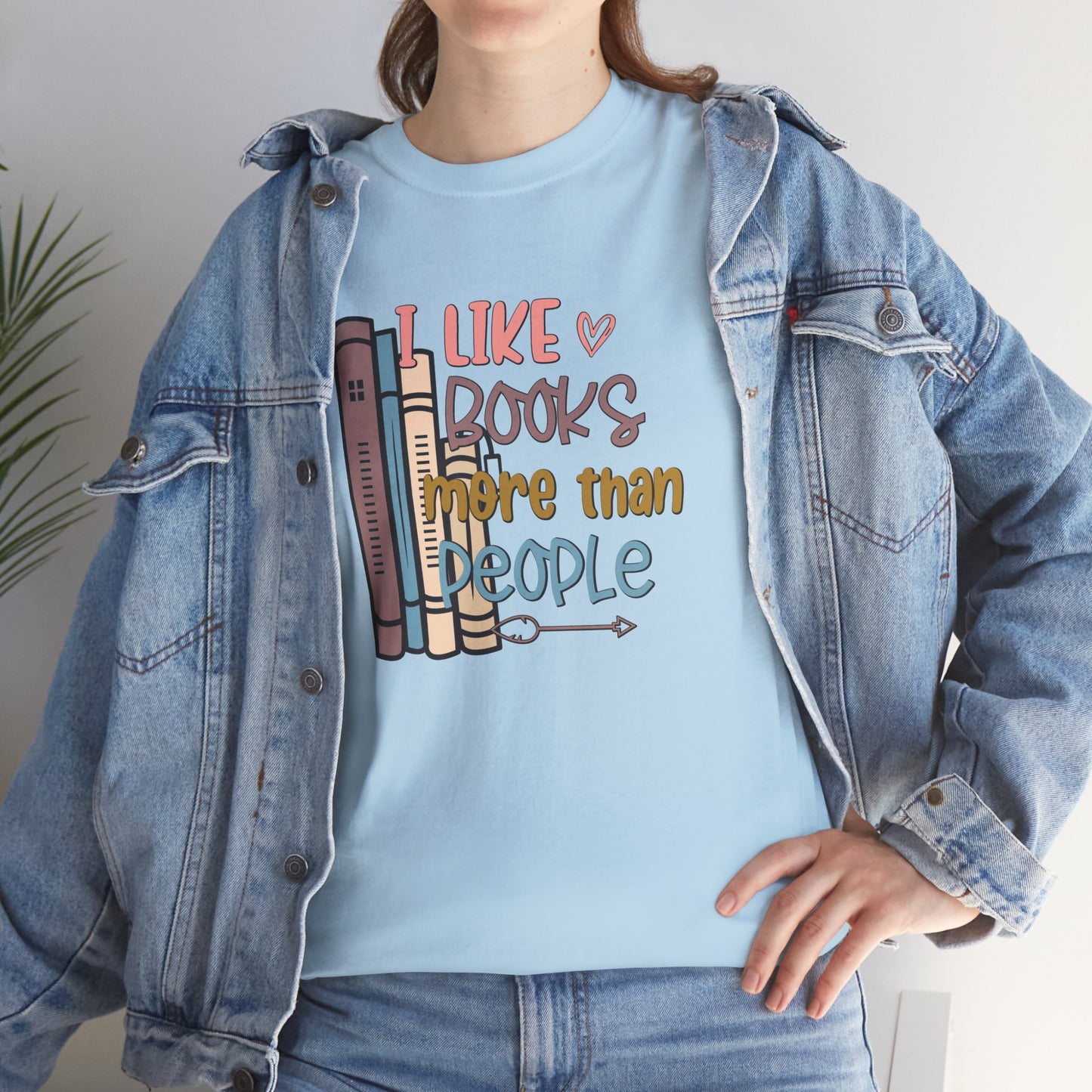 I like books more than people Unisex Heavy Cotton Tee - sizes S - 5X