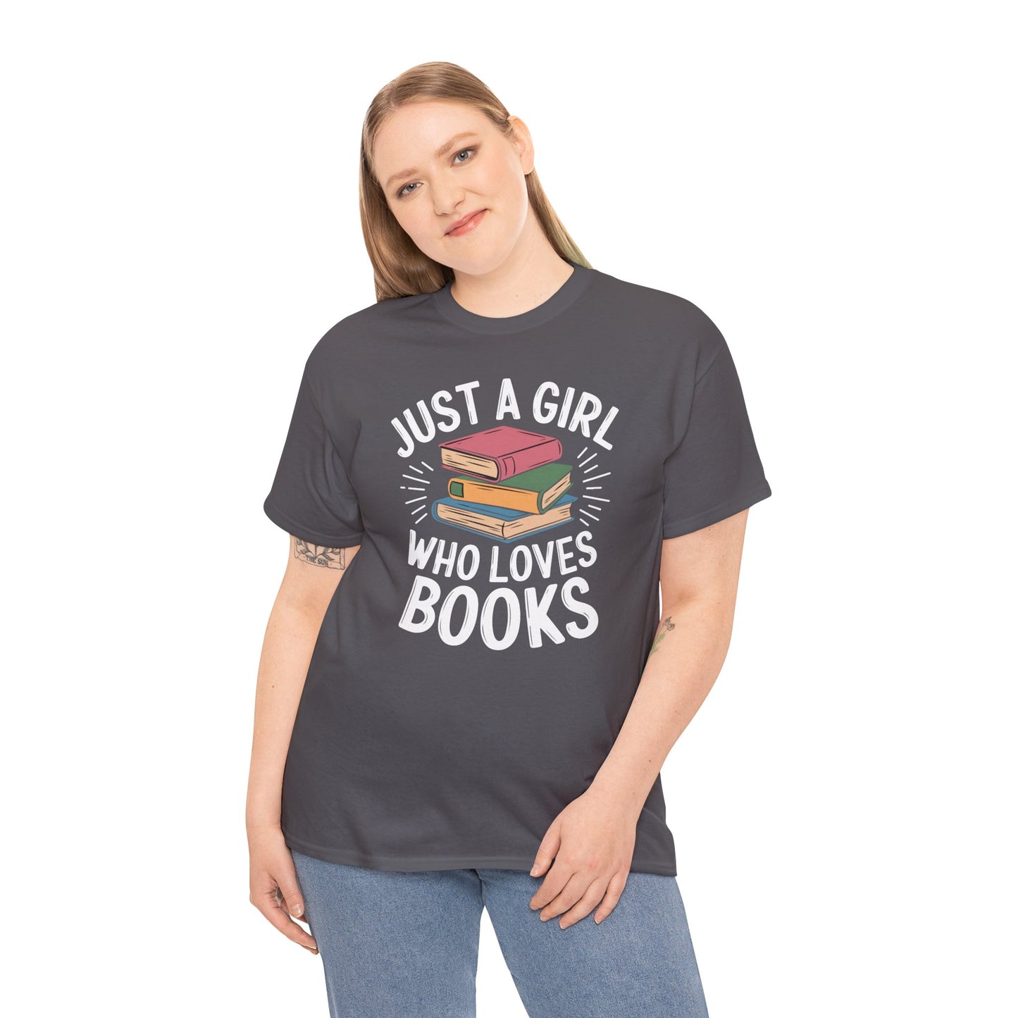 Just a Girl Who Loves Books Unisex Heavy Cotton Tee - S - 5X