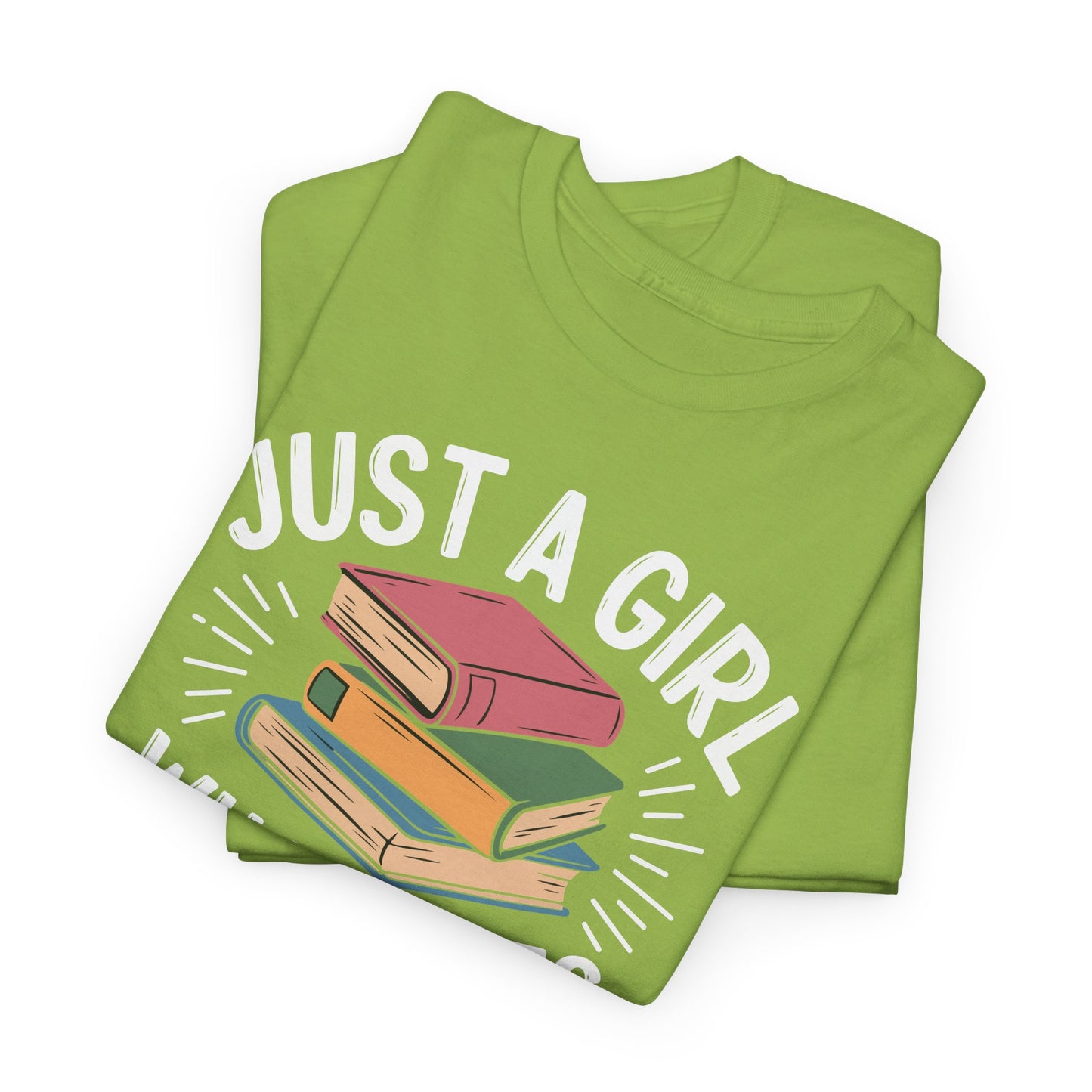 Just a Girl Who Loves Books Unisex Heavy Cotton Tee - S - 5X