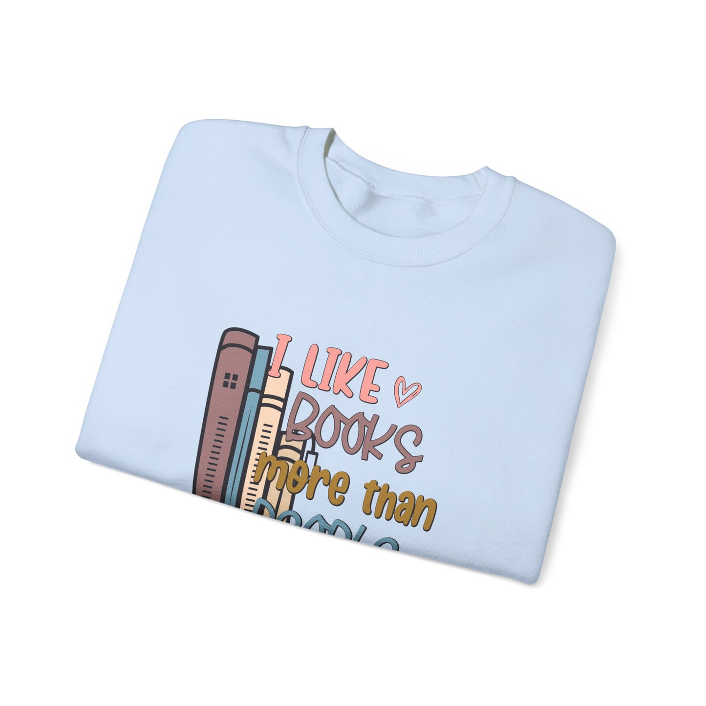 I like books more than people Unisex Heavy Blend™ Crewneck Sweatshirt - sizes S - 3X