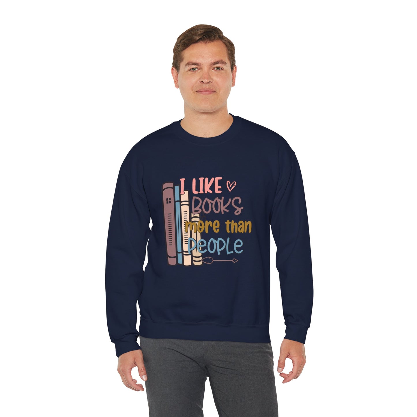 I like books more than people Unisex Heavy Blend™ Crewneck Sweatshirt - Sizes S - 5X