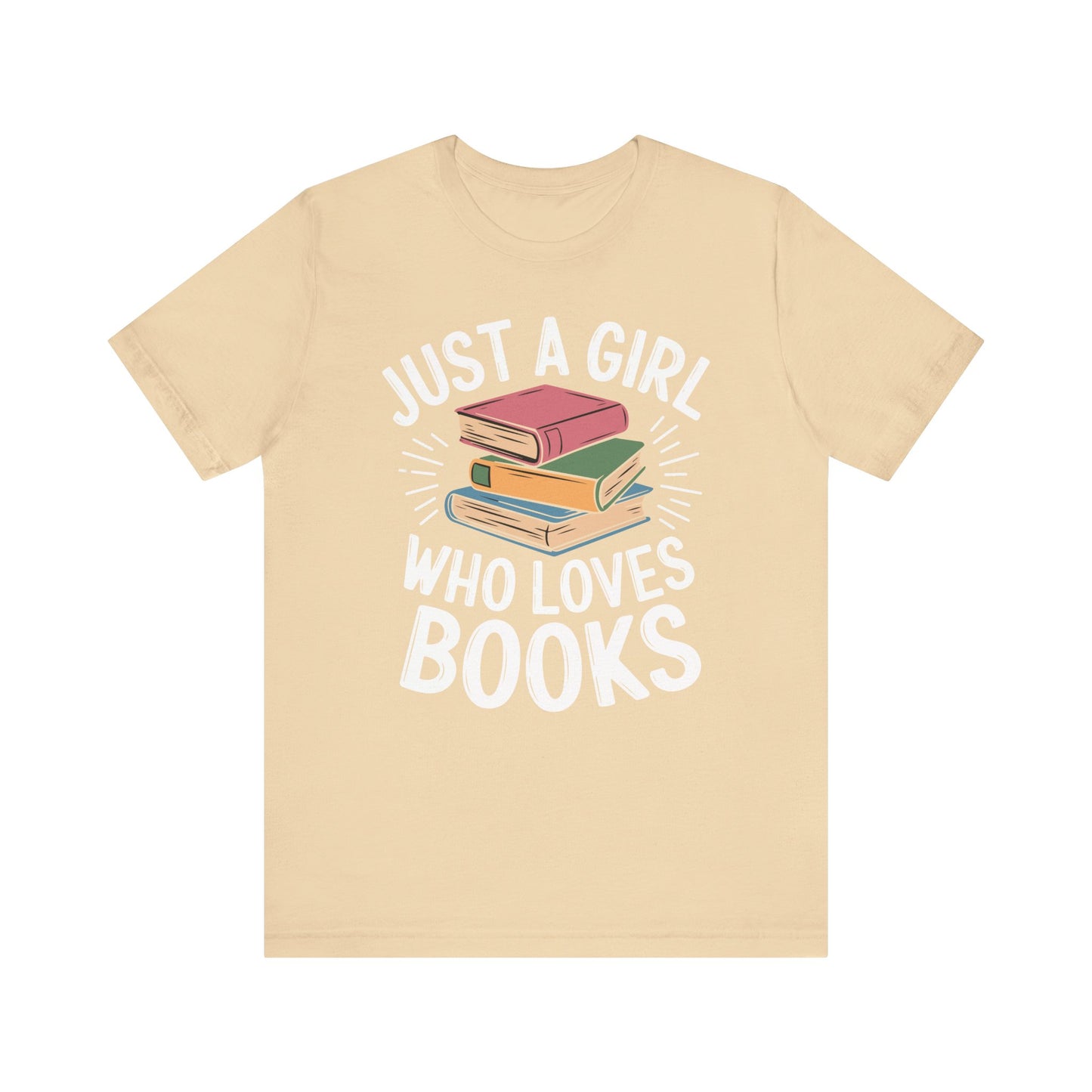 Just a Girl Who Loves Books Unisex Jersey Short Sleeve Tee - S - 3X