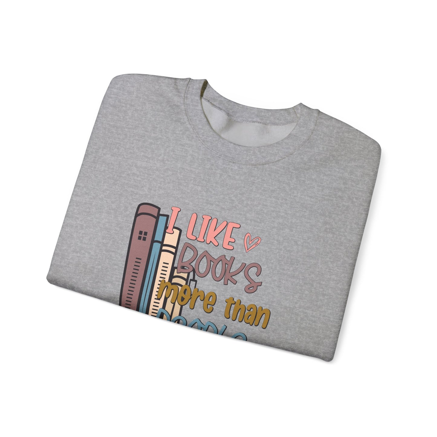 I like books more than people Unisex Heavy Blend™ Crewneck Sweatshirt - sizes S - 3X