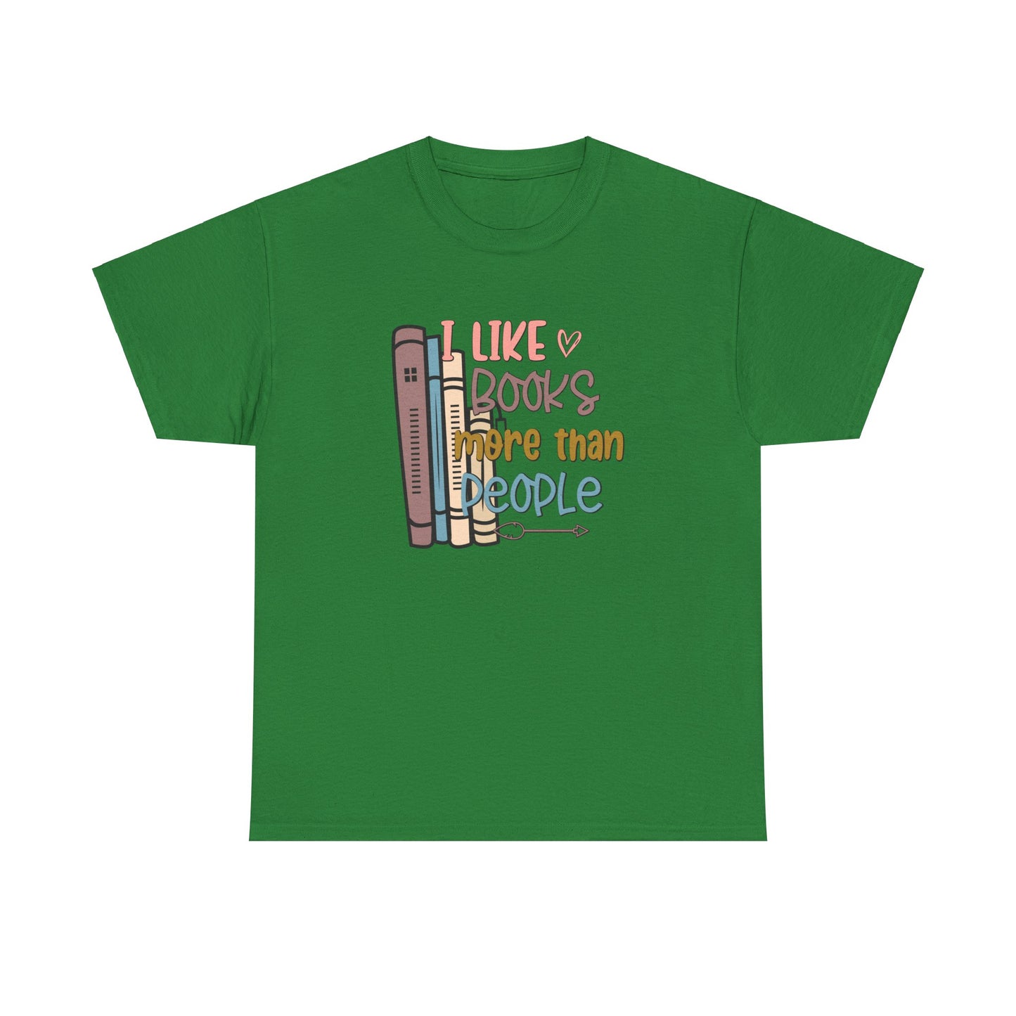 I like books more than people Unisex Heavy Cotton Tee - sizes S - 5X