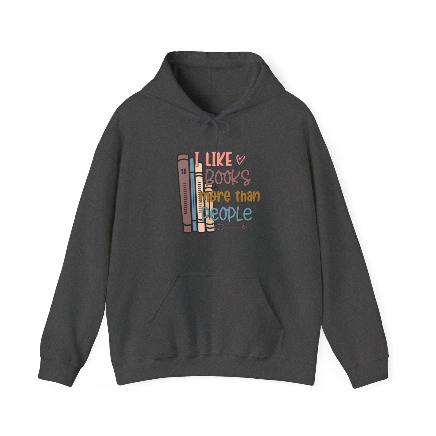 I like books more than people Unisex Heavy Blend™ Hooded Sweatshirt - sizes S - 5X