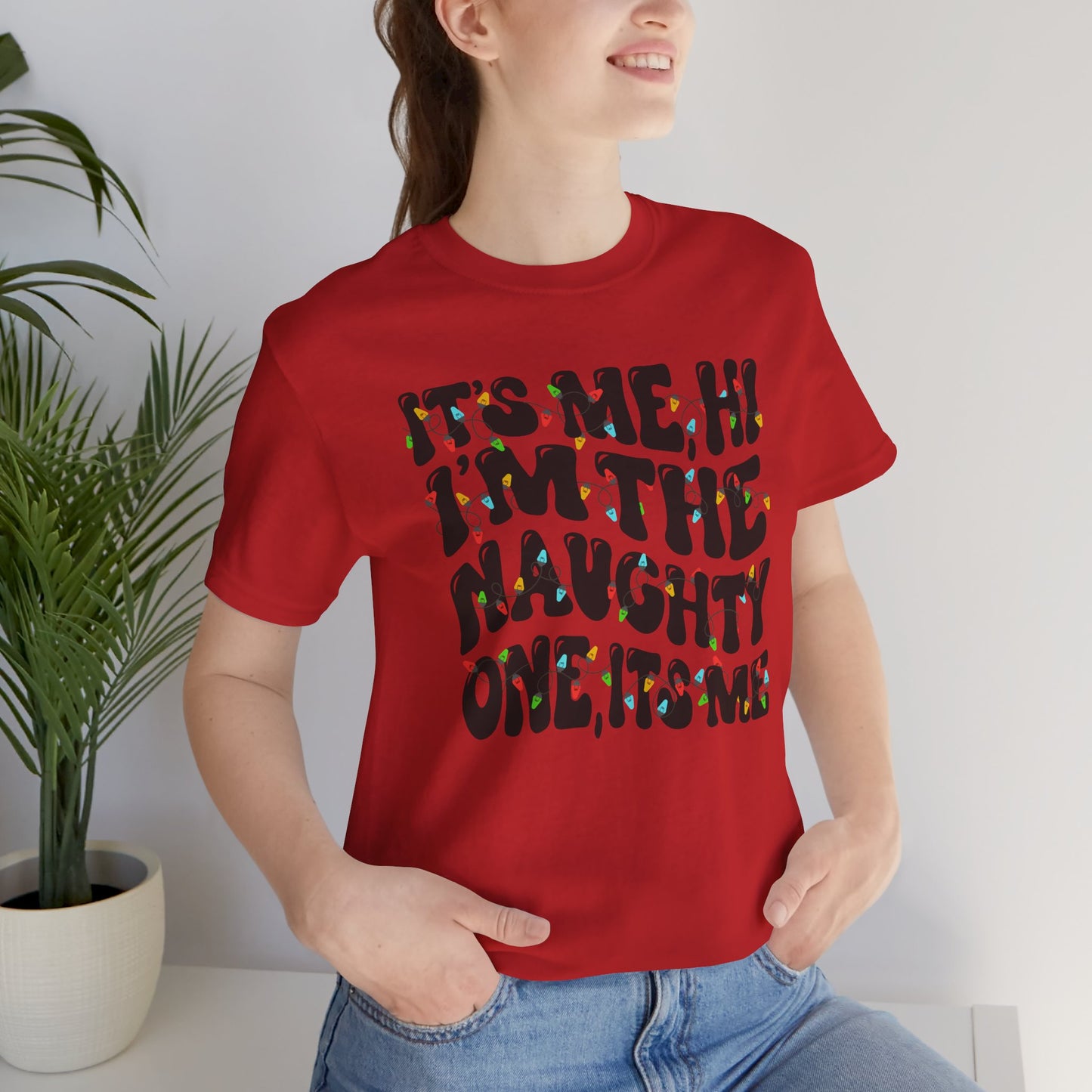 It's me, Hi! I'm the Naughty one it's me Christmas Unisex Tee