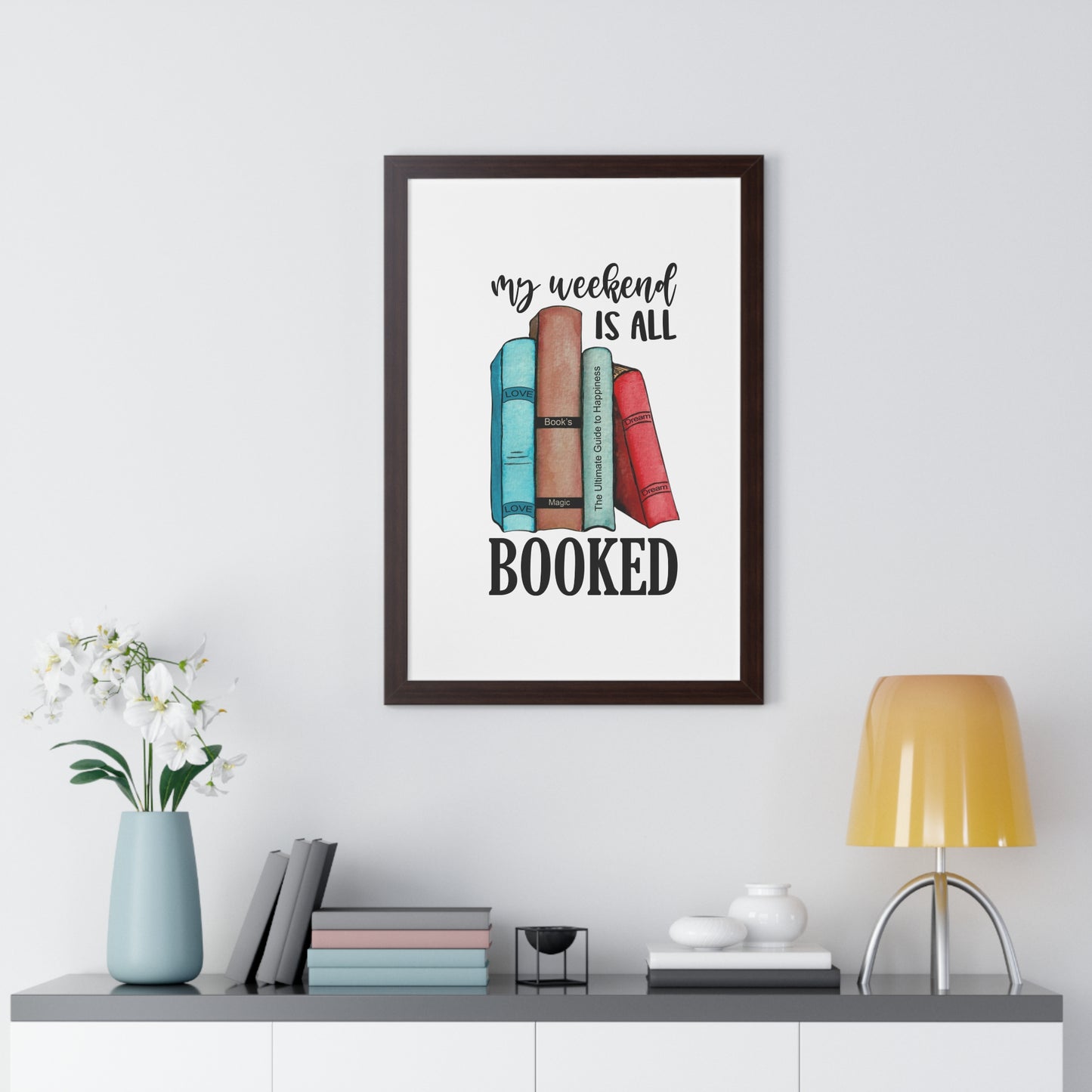 My Weekend is All Booked Framed Vertical Poster