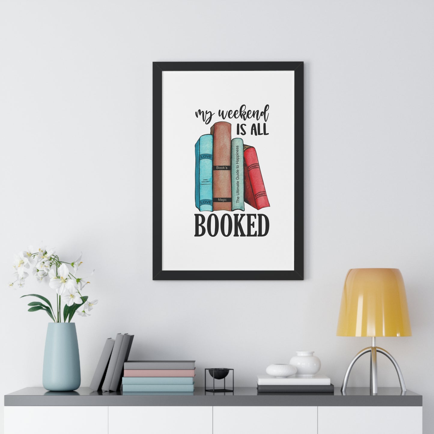 My Weekend is All Booked Framed Vertical Poster