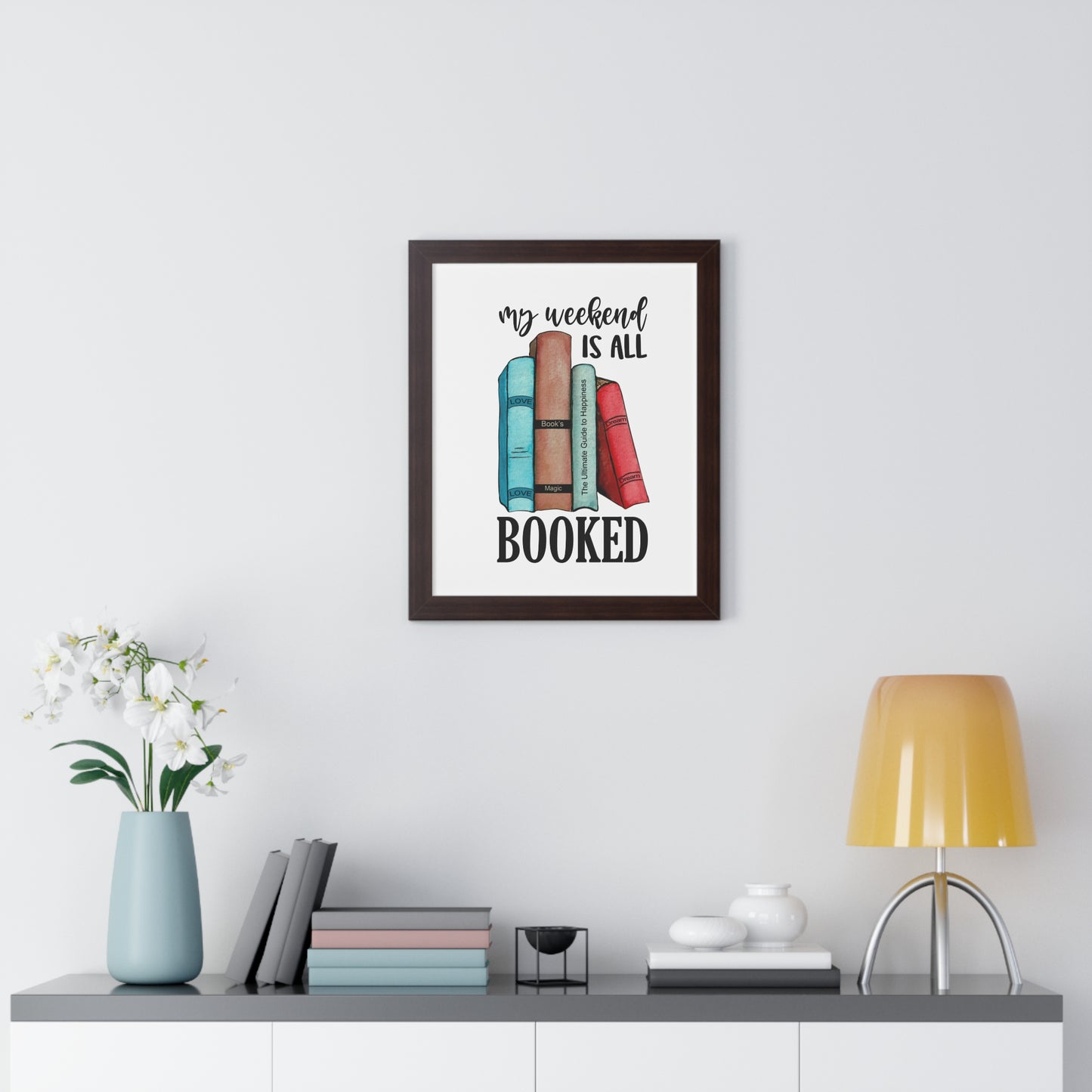 My Weekend is All Booked Framed Vertical Poster