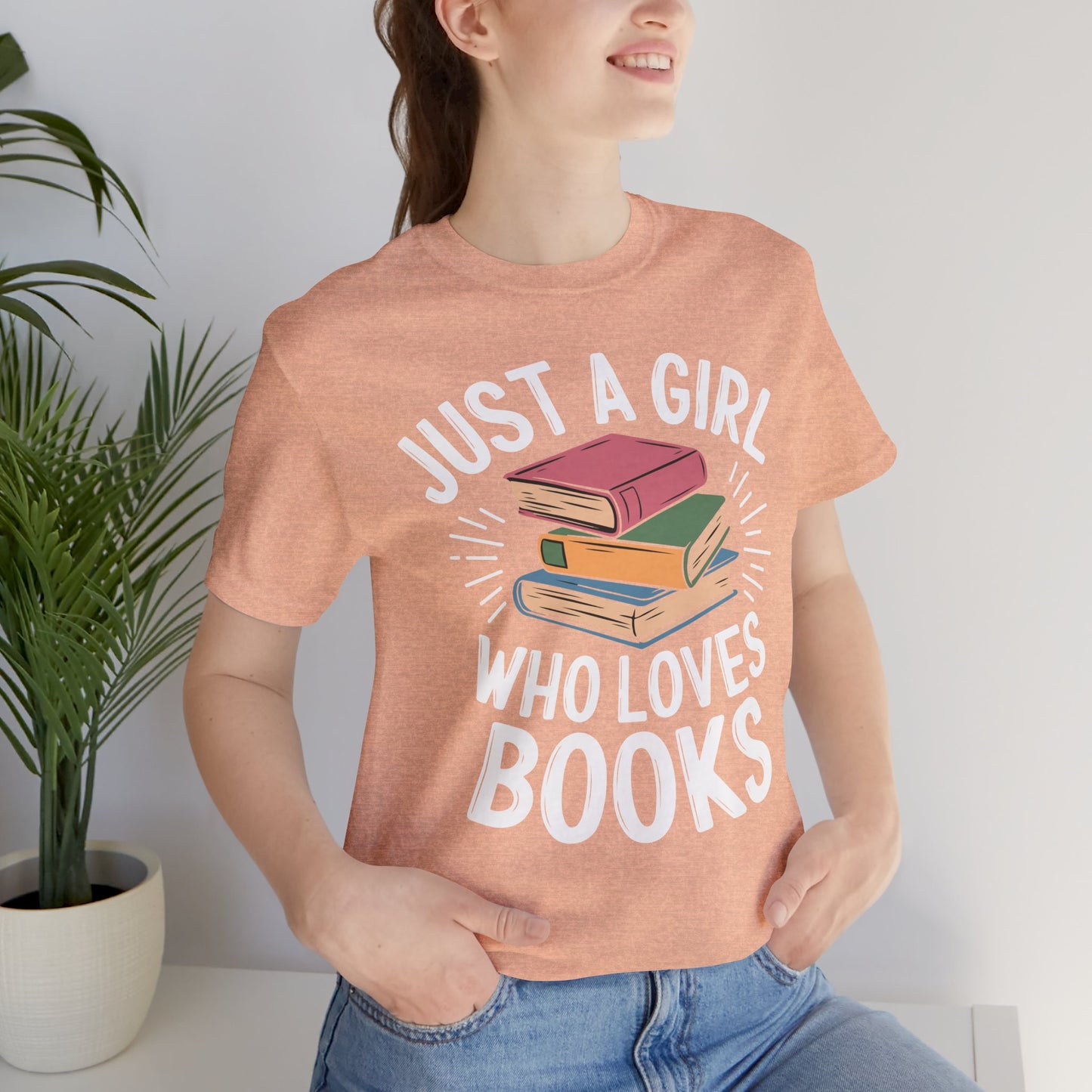 Just a Girl Who Loves Books Unisex Jersey Short Sleeve Tee - S - 3X