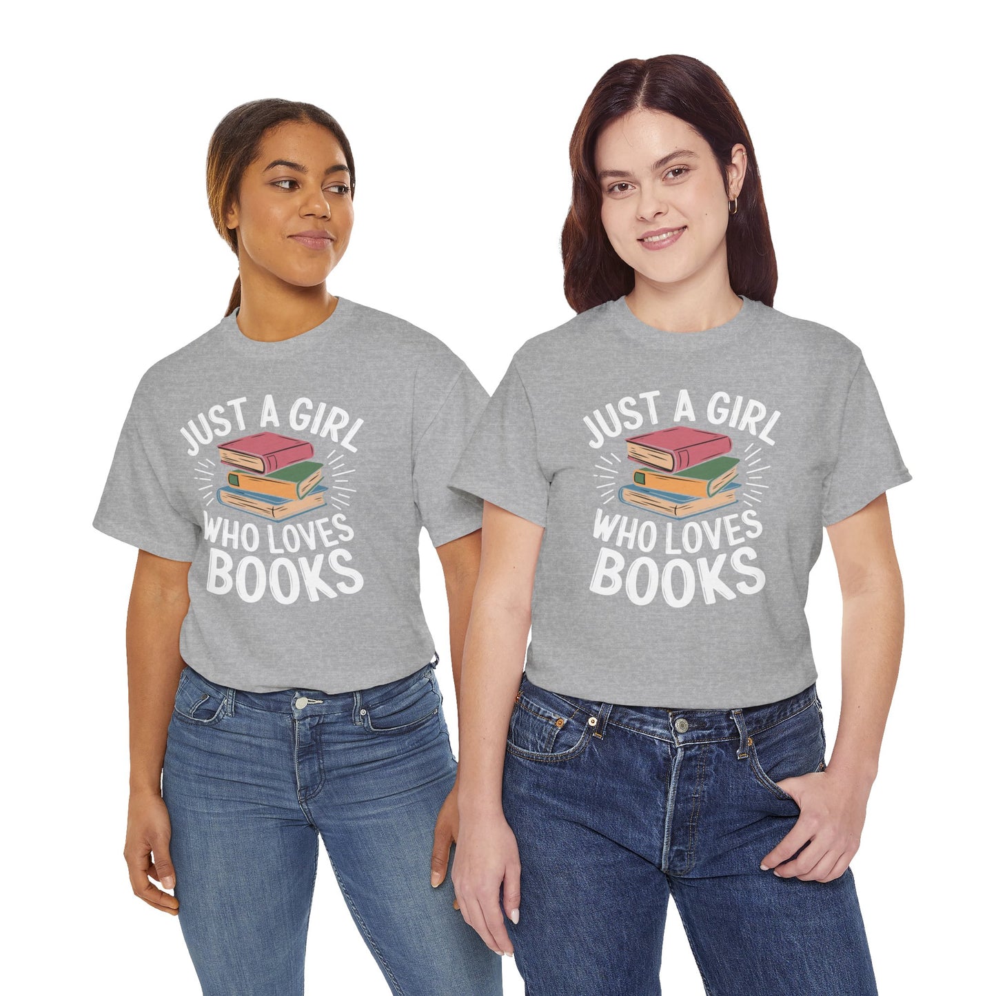 Just a Girl Who Loves Books Unisex Heavy Cotton Tee - S - 5X