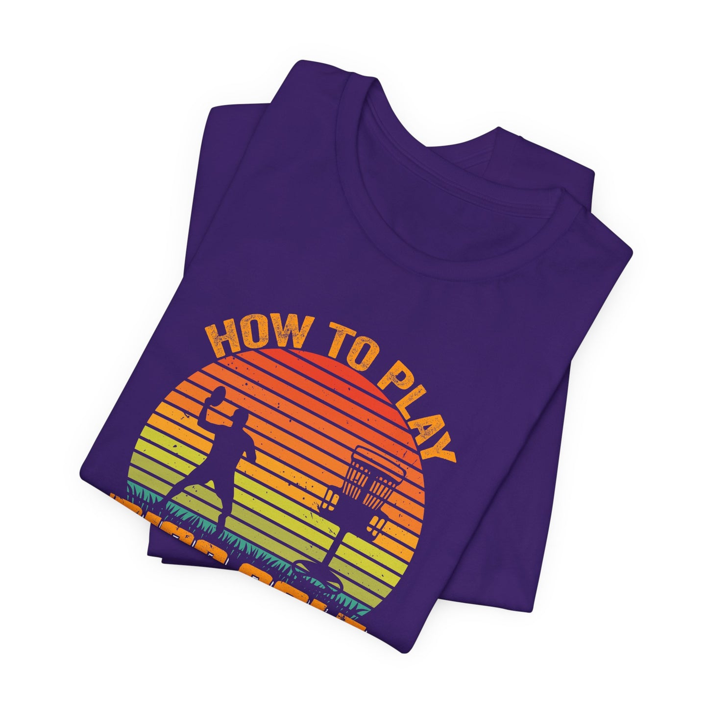 How to Disc Golf Unisex Jersey Short Sleeve Tee - sizes S - 3X