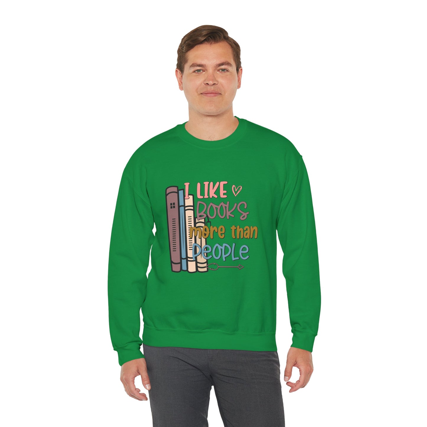 I like books more than people Unisex Heavy Blend™ Crewneck Sweatshirt - Sizes S - 5X