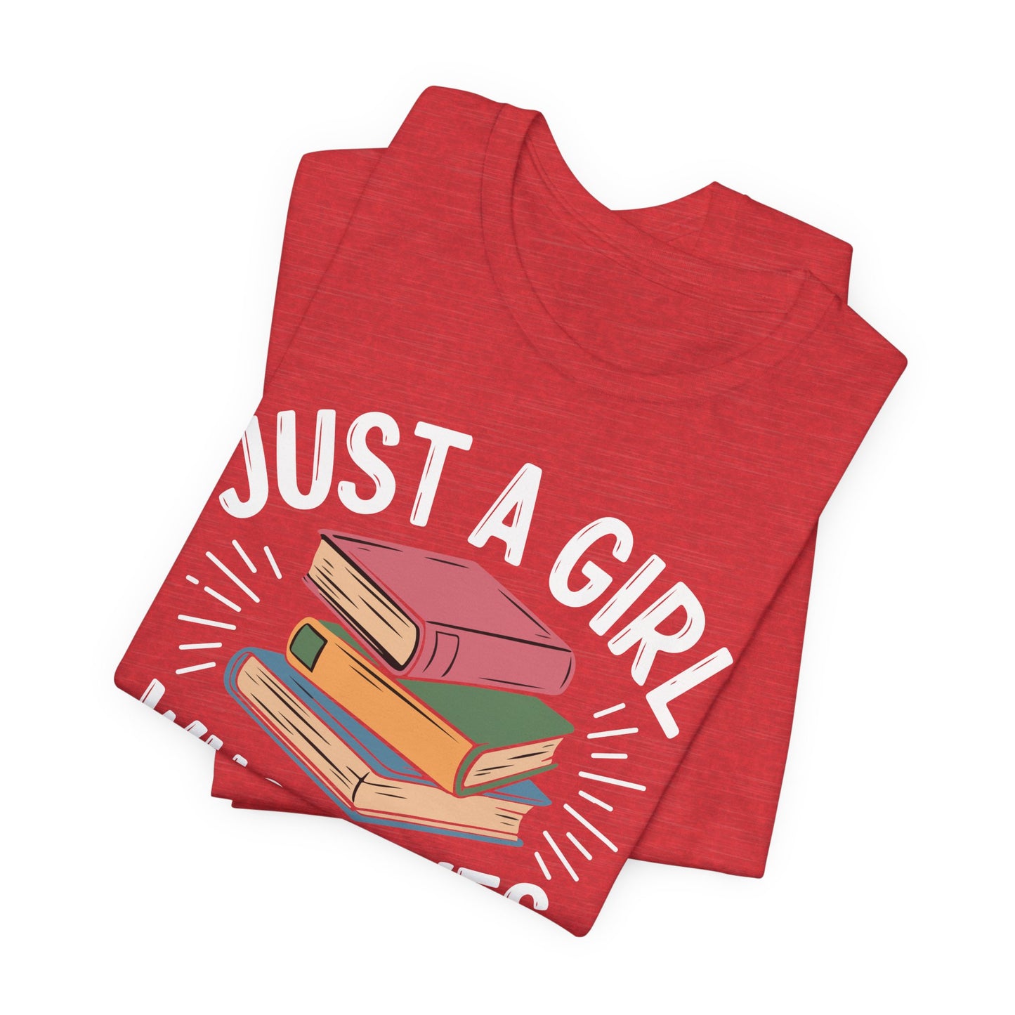 Just a Girl Who Loves Books Unisex Jersey Short Sleeve Tee - S - 3X