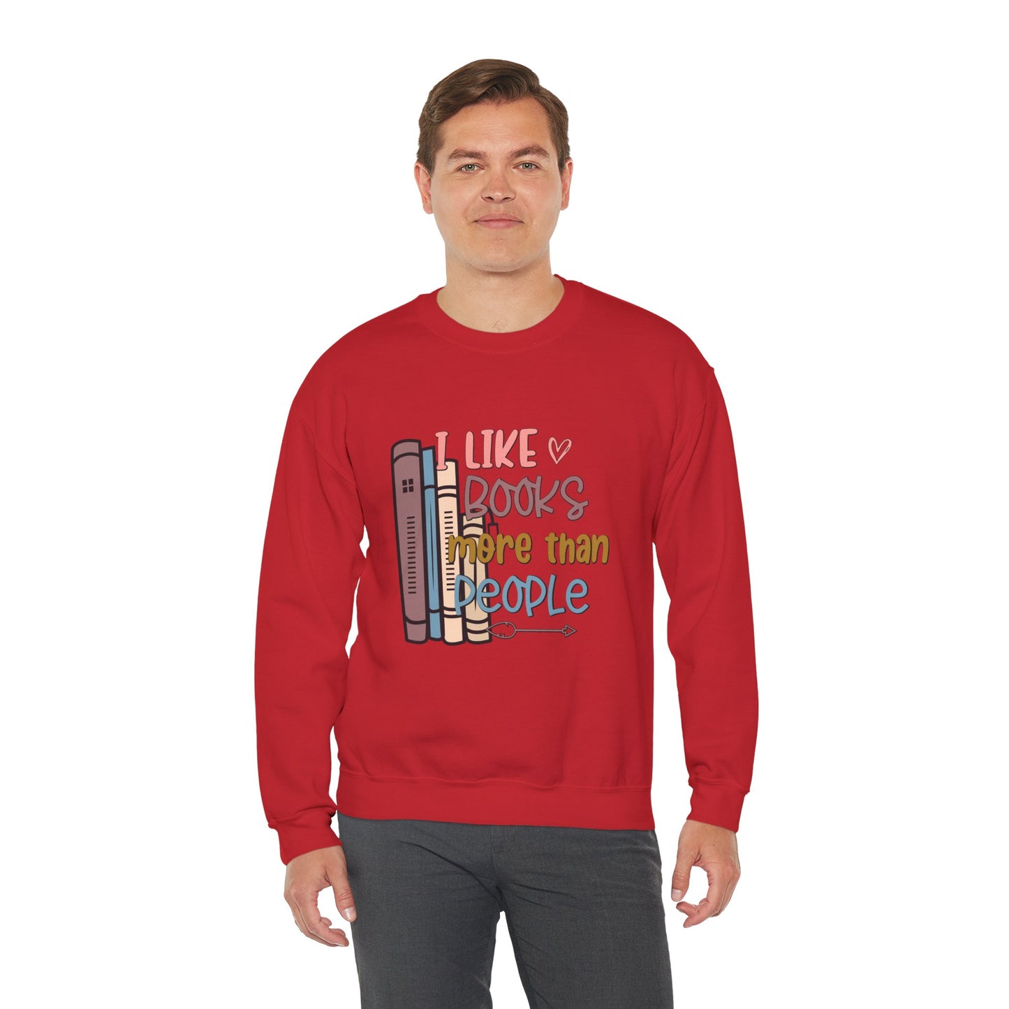 I like books more than people Unisex Heavy Blend™ Crewneck Sweatshirt - Sizes S - 5X