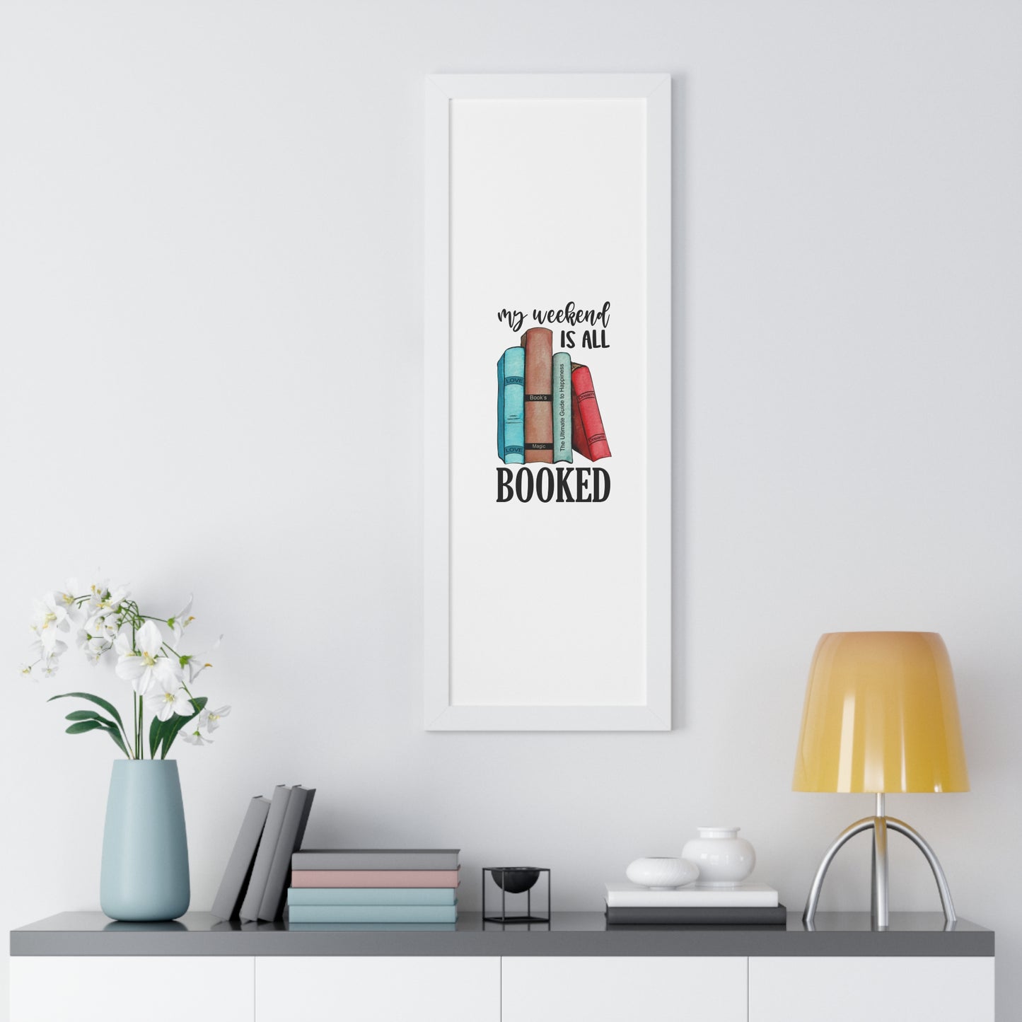 My Weekend is All Booked Framed Vertical Poster