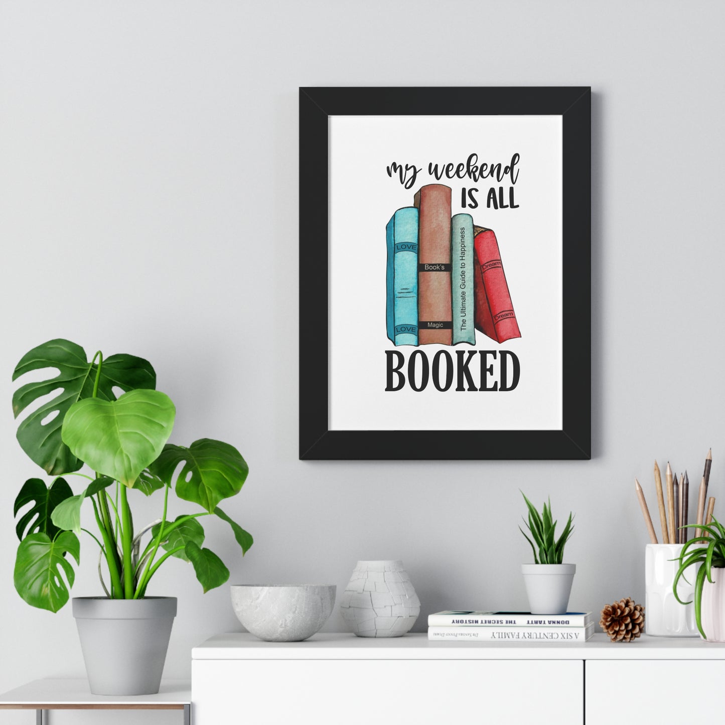 My Weekend is All Booked Framed Vertical Poster