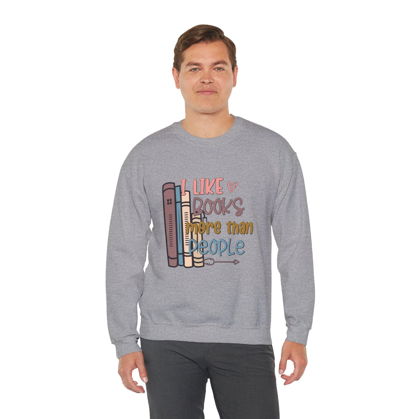 I like books more than people Unisex Heavy Blend™ Crewneck Sweatshirt - Sizes S - 5X