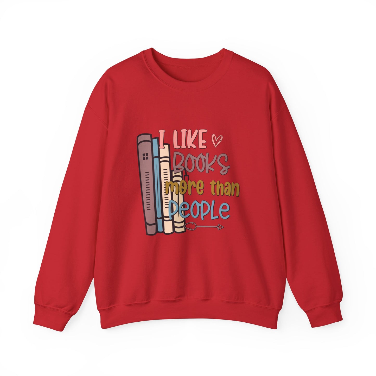 I like books more than people Unisex Heavy Blend™ Crewneck Sweatshirt - Sizes S - 5X