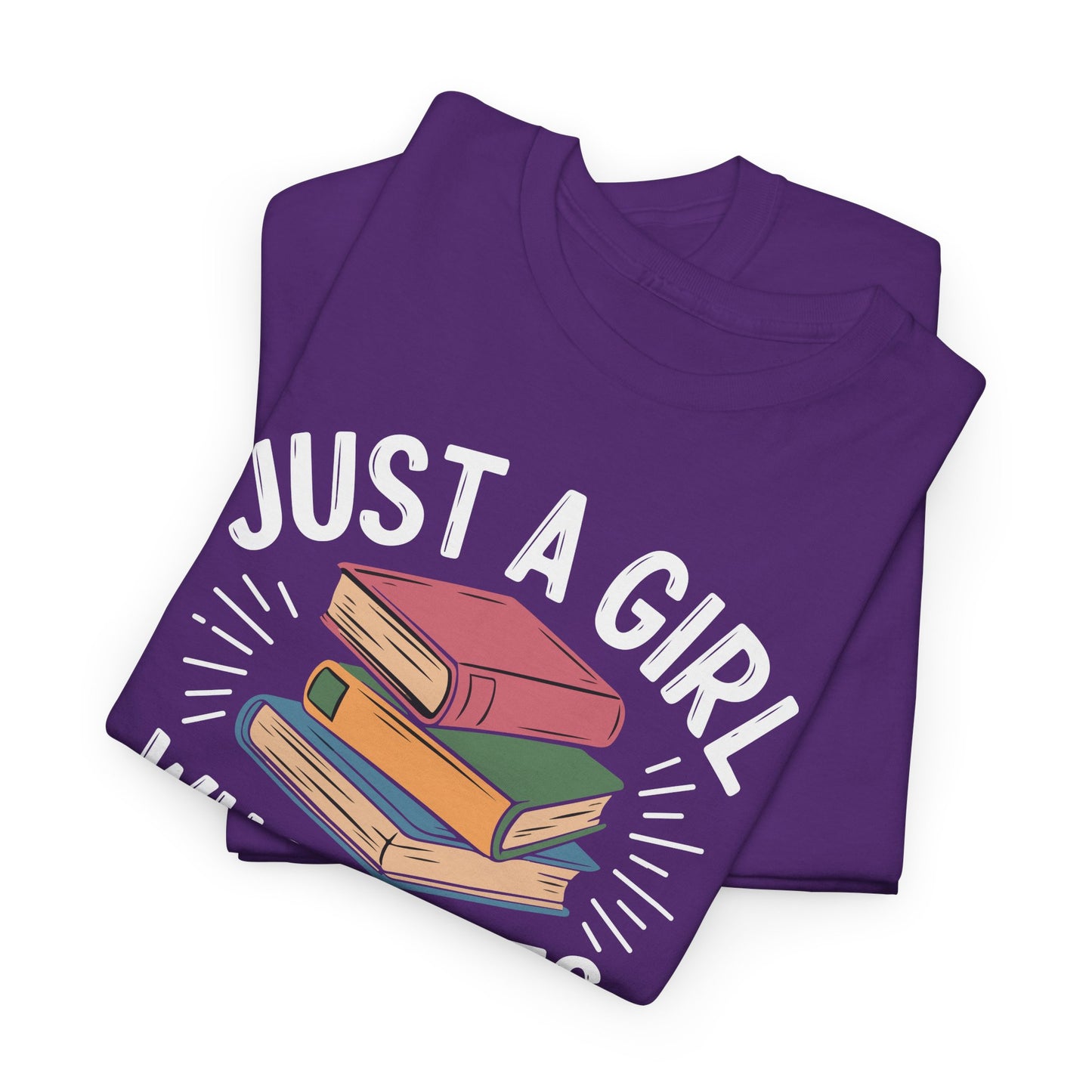 Just a Girl Who Loves Books Unisex Heavy Cotton Tee - S - 5X