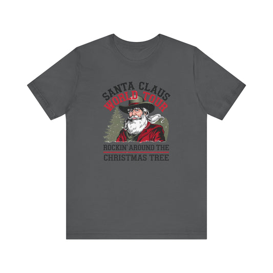 Santa Claus World tour Unisex Jersey Short Sleeve Tee - sizes S - 3X - Rocking around the Christmas Tree