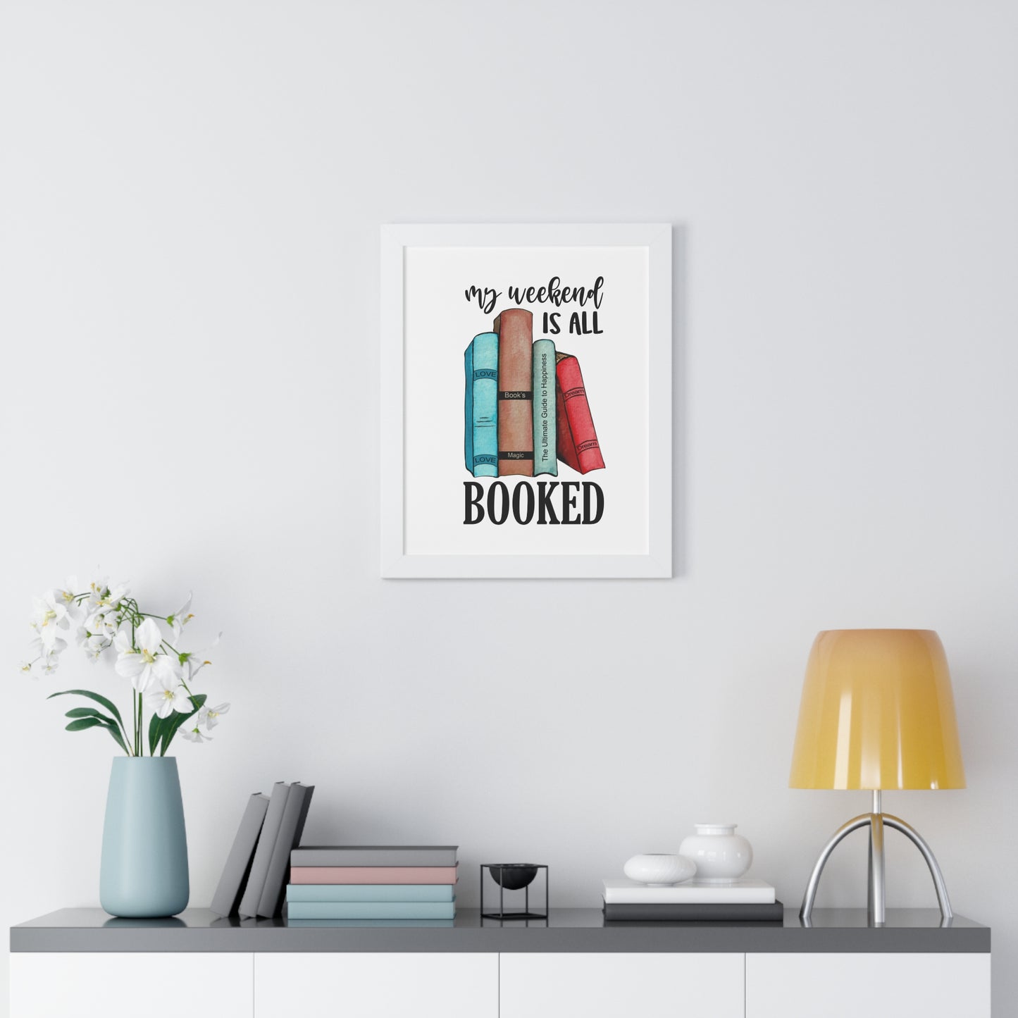 My Weekend is All Booked Framed Vertical Poster