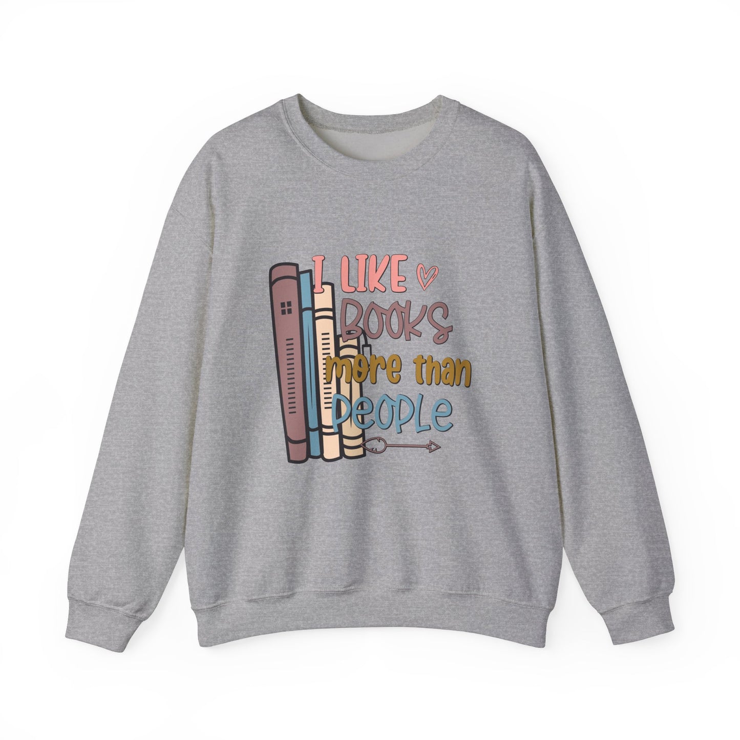 I like books more than people Unisex Heavy Blend™ Crewneck Sweatshirt - Sizes S - 5X