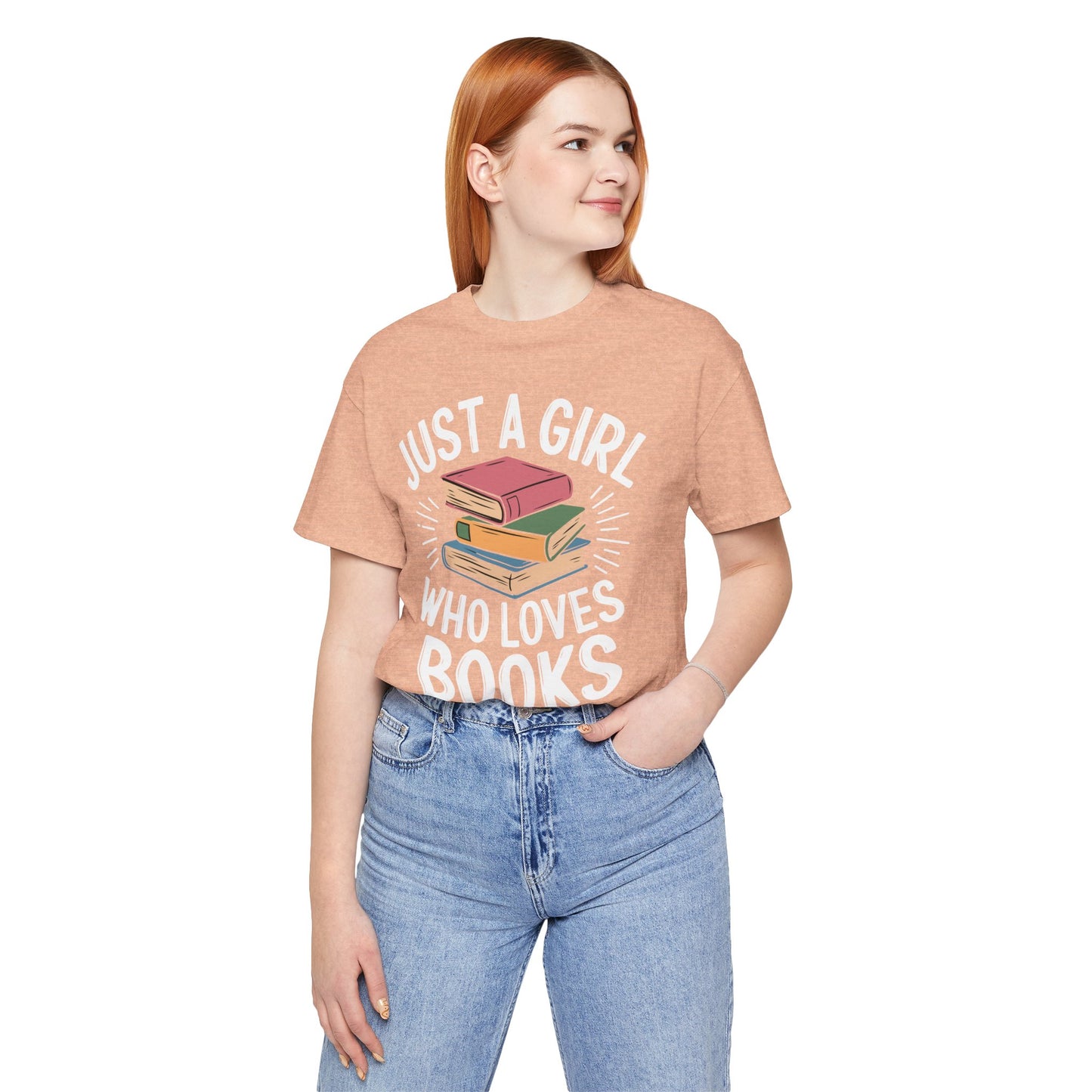 Just a Girl Who Loves Books Unisex Jersey Short Sleeve Tee - S - 3X