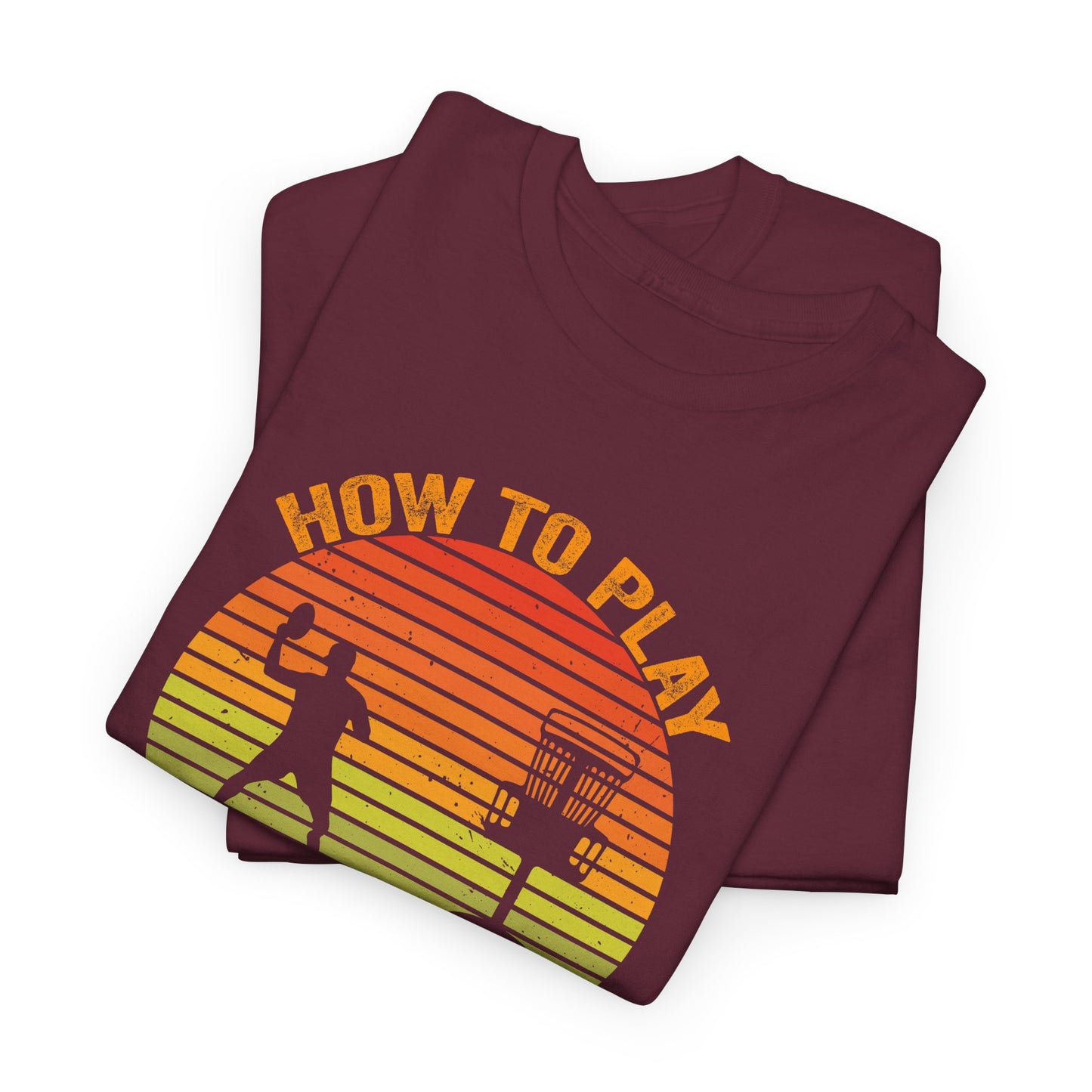 Disc Golf Unisex Heavy Cotton Tee - How to Play Instructions Funny Design - sizes S - 5X