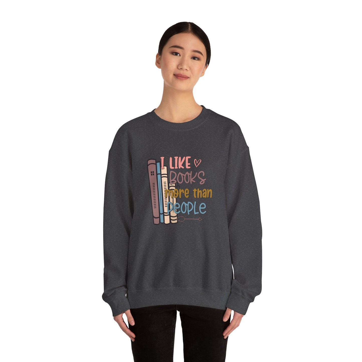 I like books more than people Unisex Heavy Blend™ Crewneck Sweatshirt - sizes S - 3X