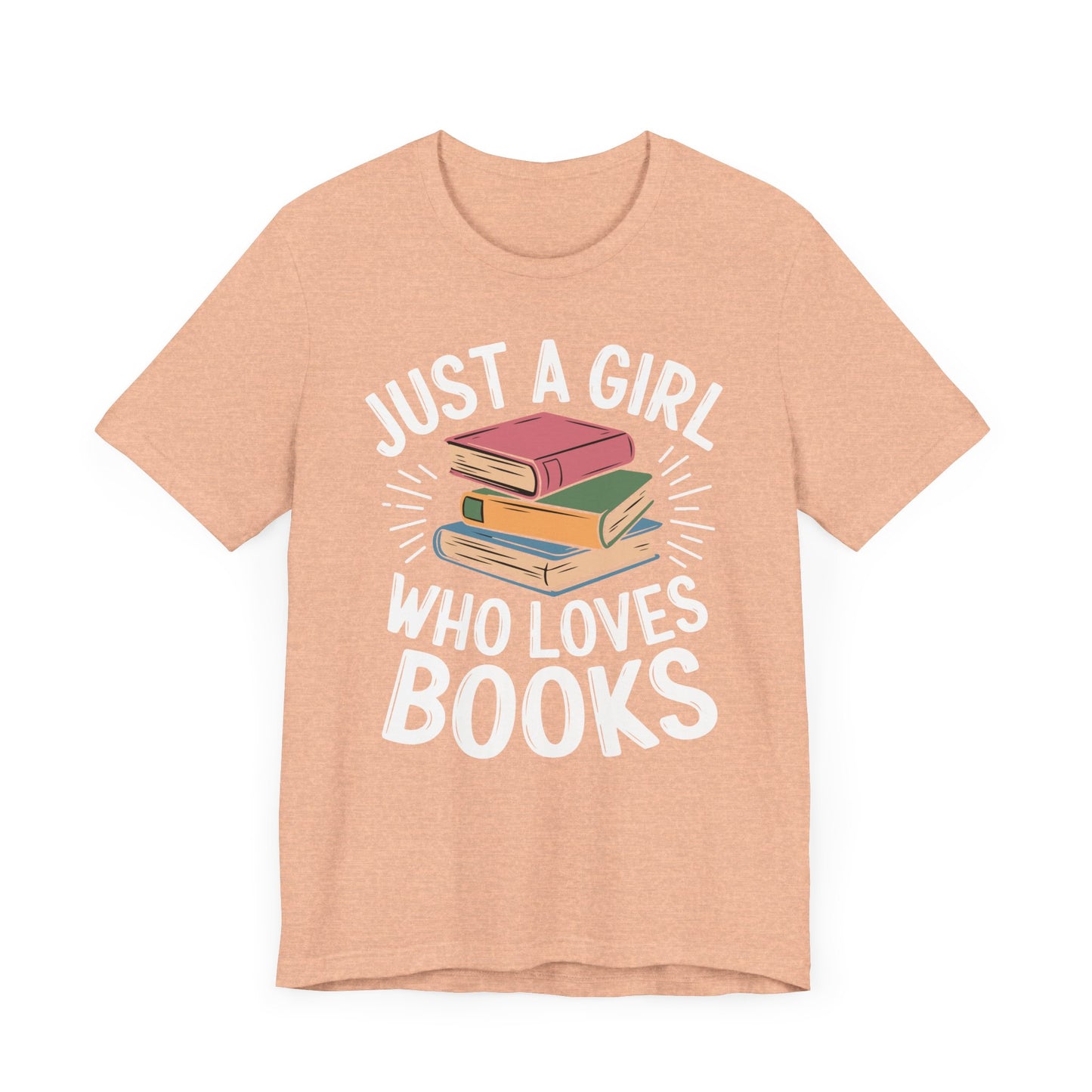 Just a Girl Who Loves Books Unisex Jersey Short Sleeve Tee - S - 3X