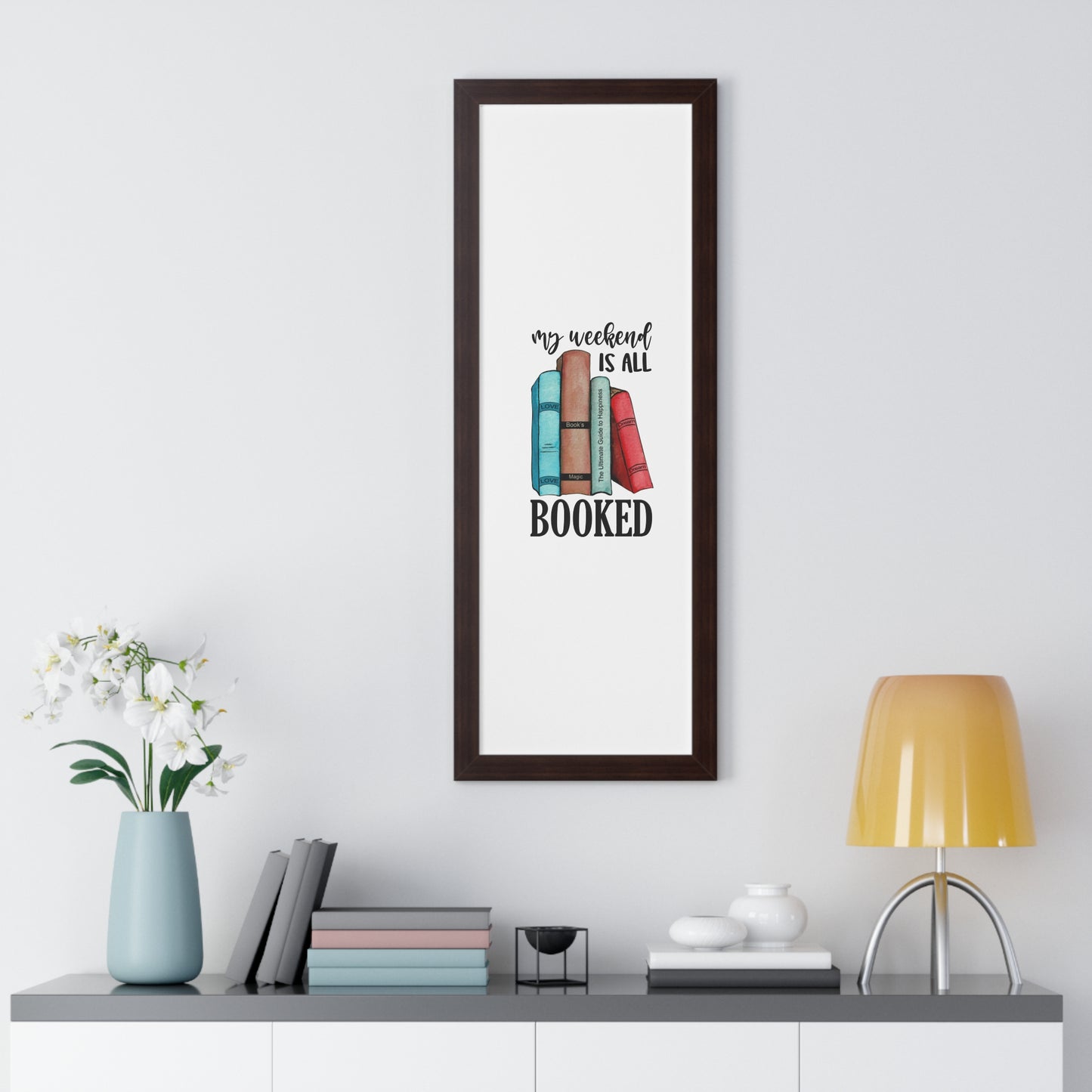 My Weekend is All Booked Framed Vertical Poster