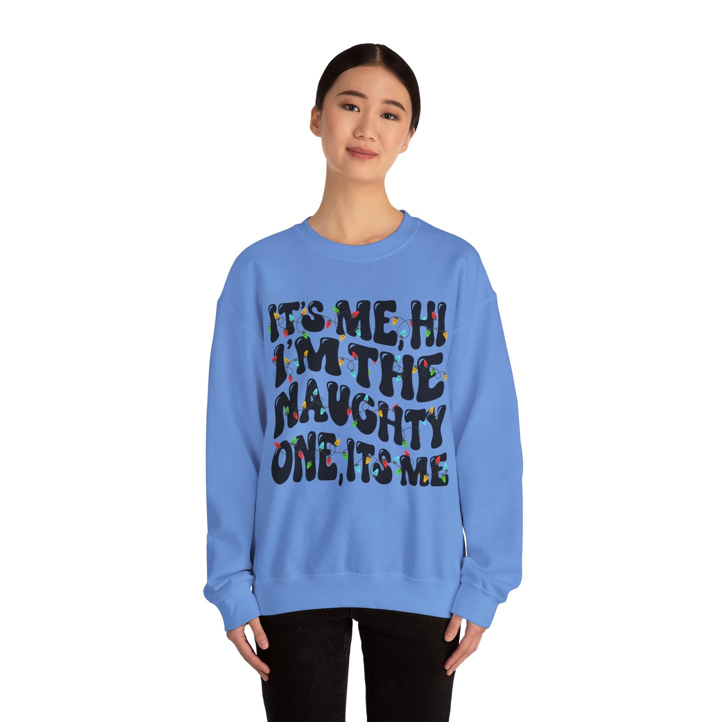 Christmas Unisex Crewneck Sweatshirt - It's me, hi. I'm the naughty one, it's me. Sizes S-5X