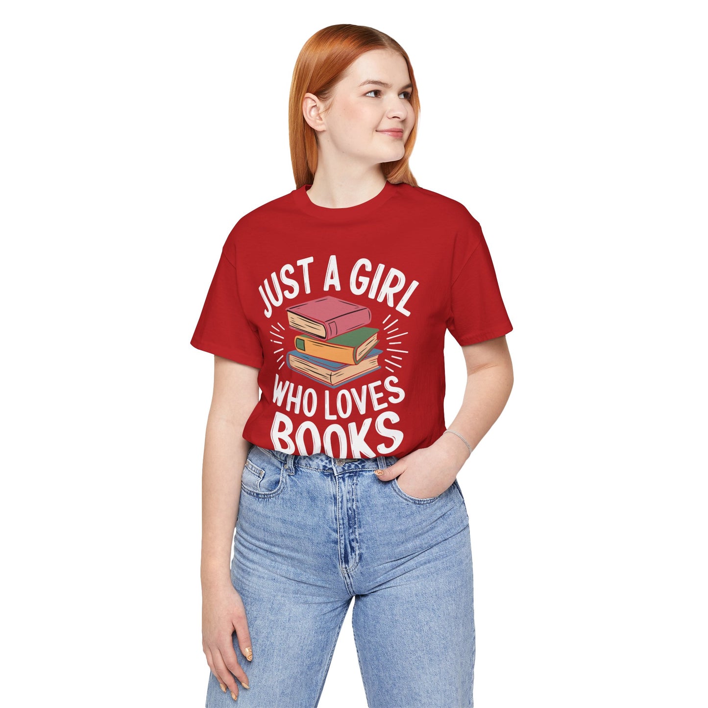 Just a Girl Who Loves Books Unisex Jersey Short Sleeve Tee - S - 3X