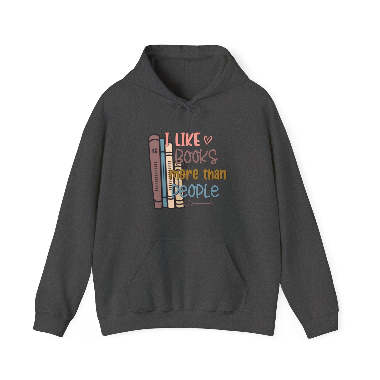 I like books more than people Unisex Heavy Blend™ Hooded Sweatshirt - sizes S - 3X