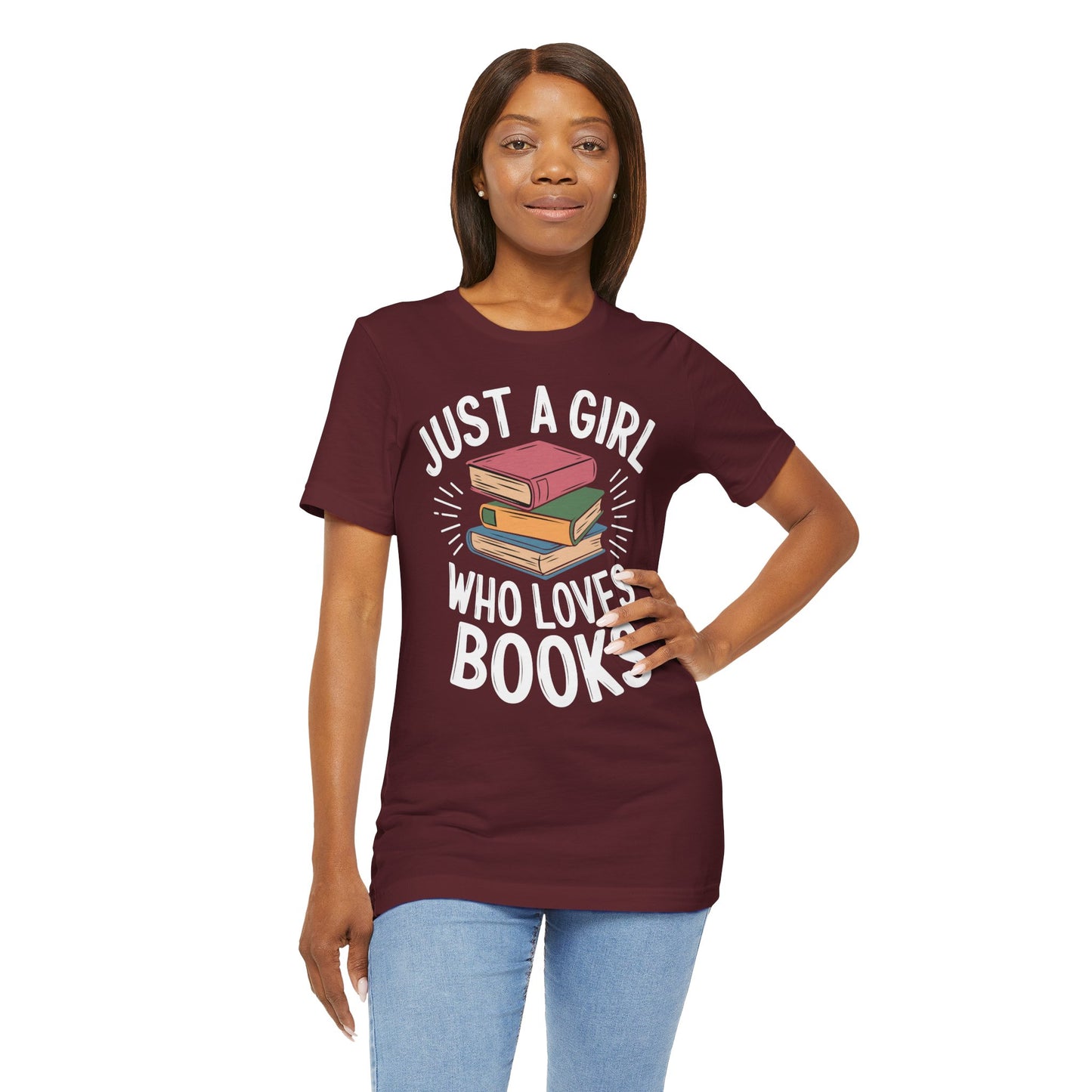 Just a Girl Who Loves Books Unisex Jersey Short Sleeve Tee - S - 3X