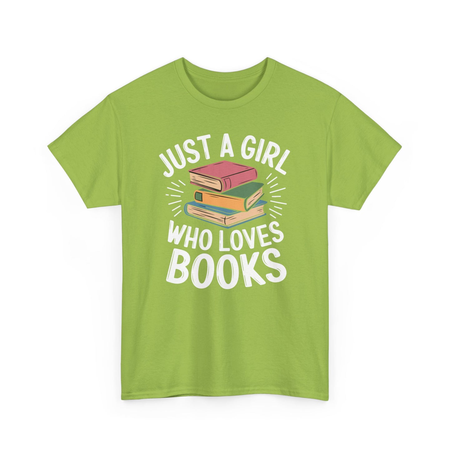 Just a Girl Who Loves Books Unisex Heavy Cotton Tee - S - 5X