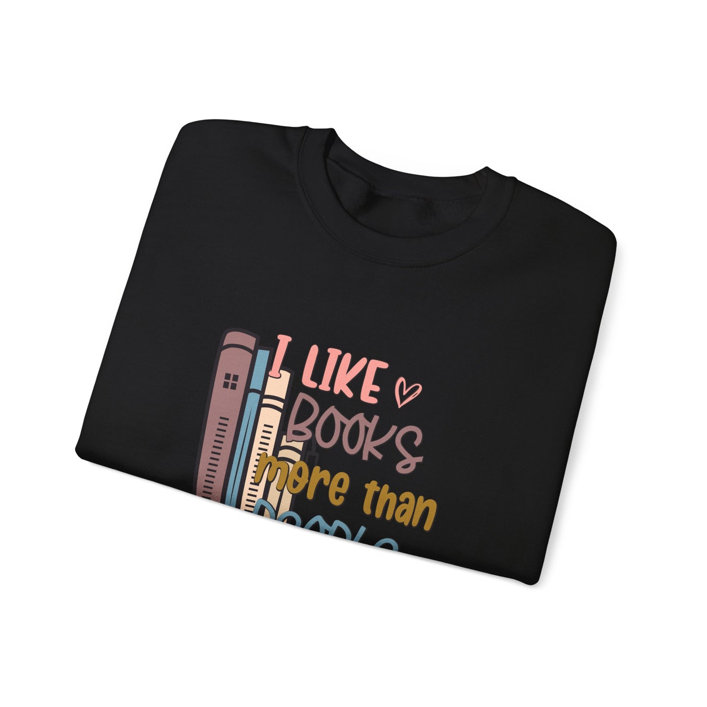 I like books more than people Unisex Heavy Blend™ Crewneck Sweatshirt - sizes S - 3X