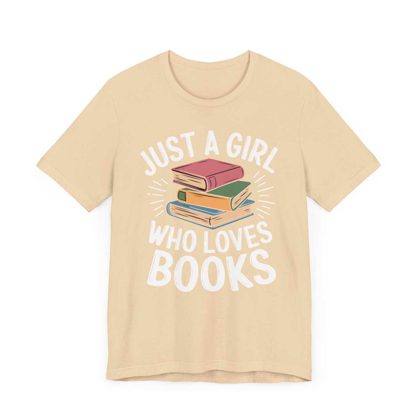 Just a Girl Who Loves Books Unisex Jersey Short Sleeve Tee - S - 3X