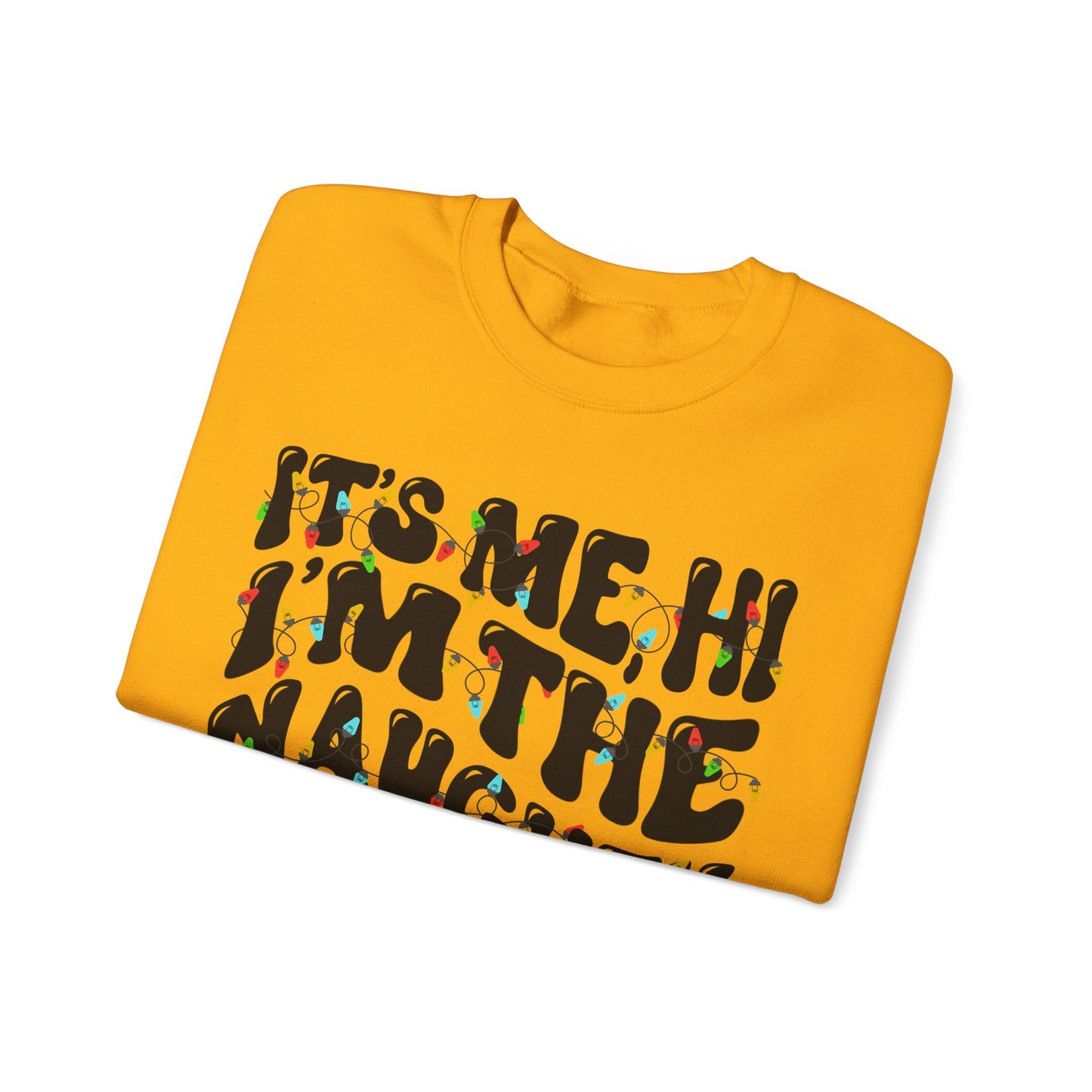 Christmas Unisex Crewneck Sweatshirt - It's me, hi. I'm the naughty one, it's me. Sizes S-5X