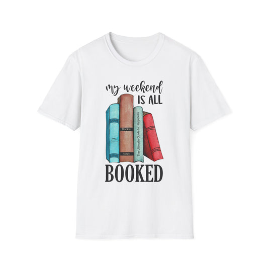 My Weekend is All Booked Unisex Softstyle T-Shirt