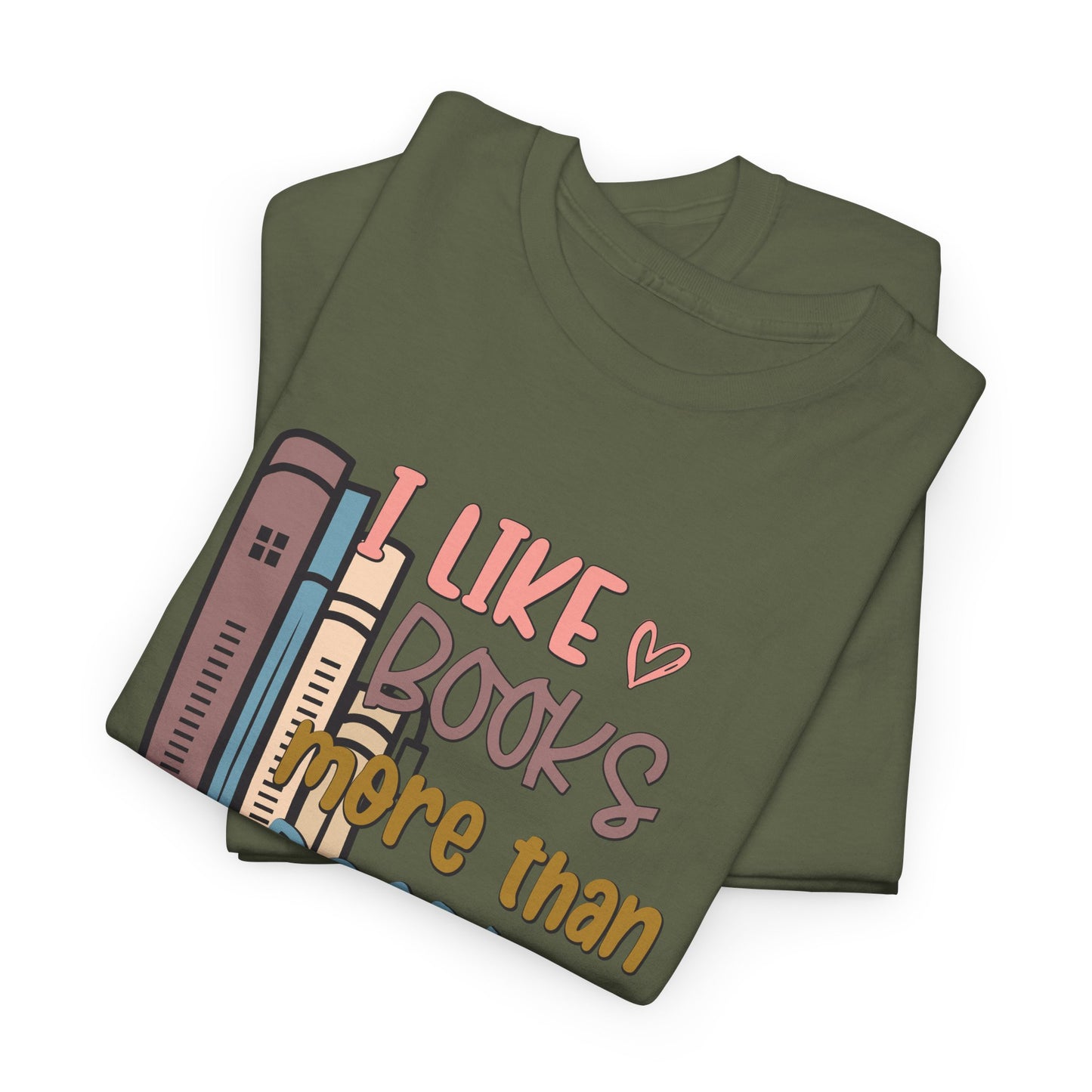 I like books more than people Unisex Heavy Cotton Tee - sizes S - 5X