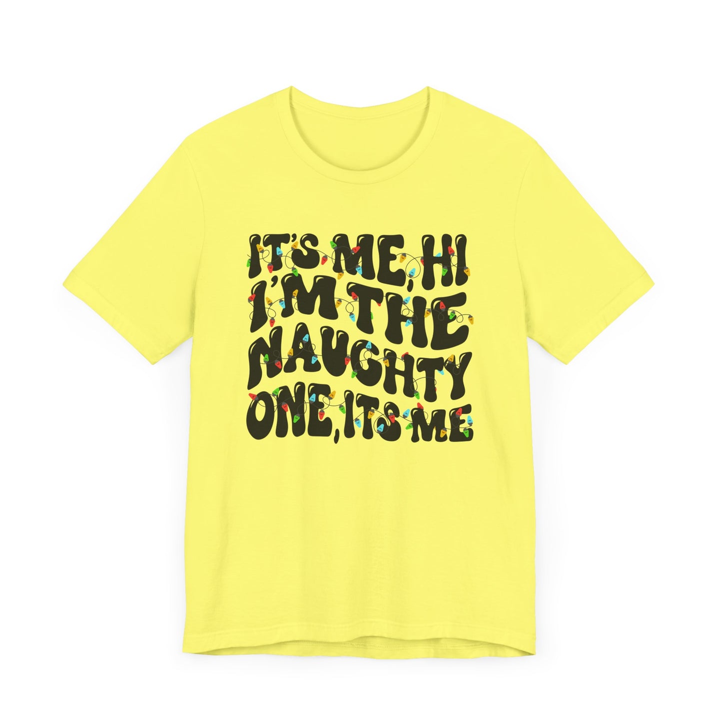 It's me, Hi! I'm the Naughty one it's me Christmas Unisex Tee