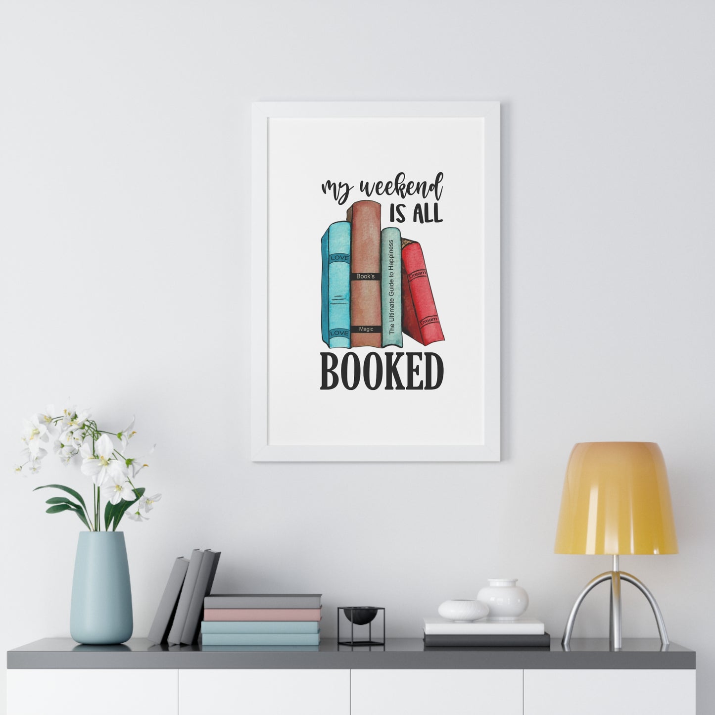 My Weekend is All Booked Framed Vertical Poster